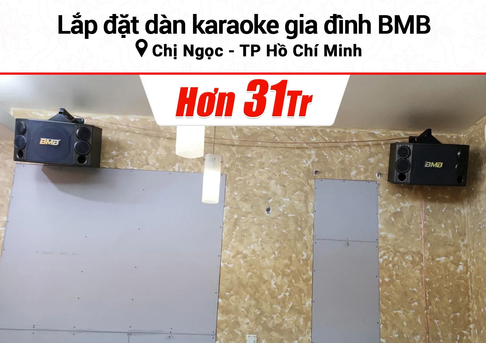 Lắp đặt dàn karaoke BMB hơn 31tr cho chị Ngọc ở TPHCM