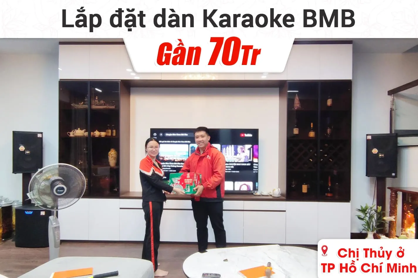 Lắp đặt dàn karaoke BMB gần 70tr cho chị Thủy ở TPHCM