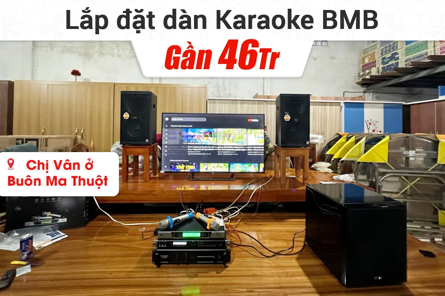 Lắp đặt dàn karaoke BMB gần 46tr cho chị Vân ở Buôn Ma Thuột