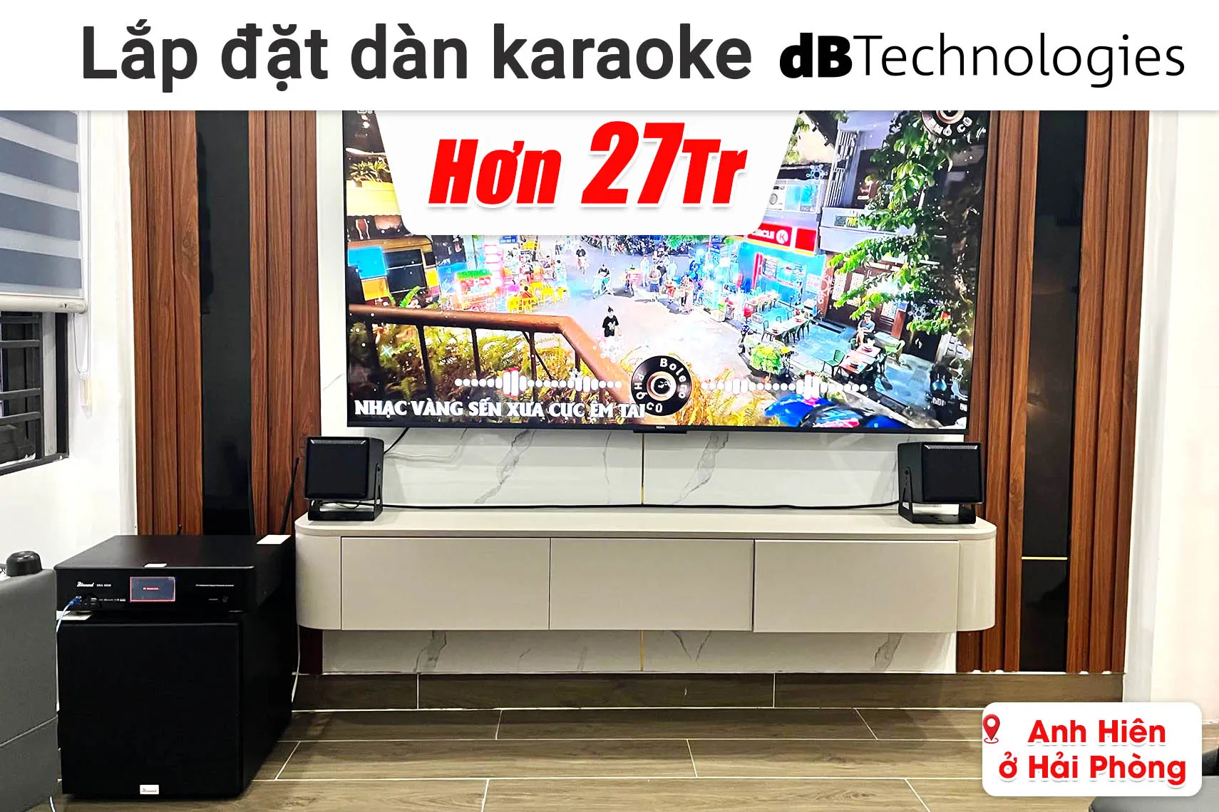 Lắp đặt dàn karaoke dBTechnologies hơn 27 triệu cho anh Hiên ở Hải Phòng (dBTechnologies IS5T WP, Bksound DKA 6500, Bksound SW212,...)