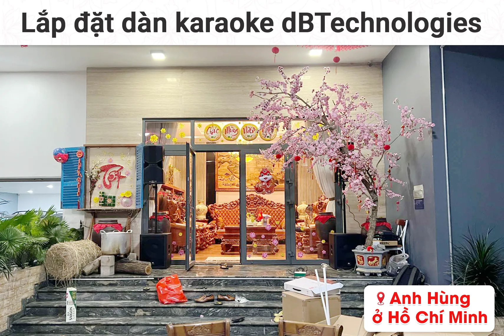 Lắp đặt dàn karaoke dBTechnologies cho anh Hùng tại TP HCM