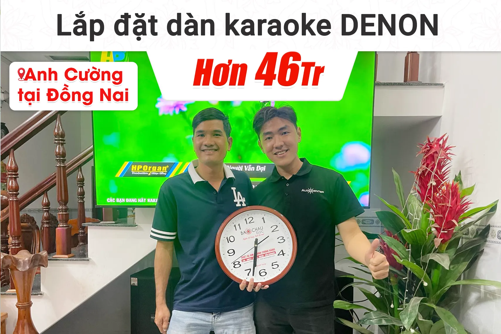 Lắp đặt dàn karaoke Denon hơn 46tr cho anh Cường tại Đồng Nai