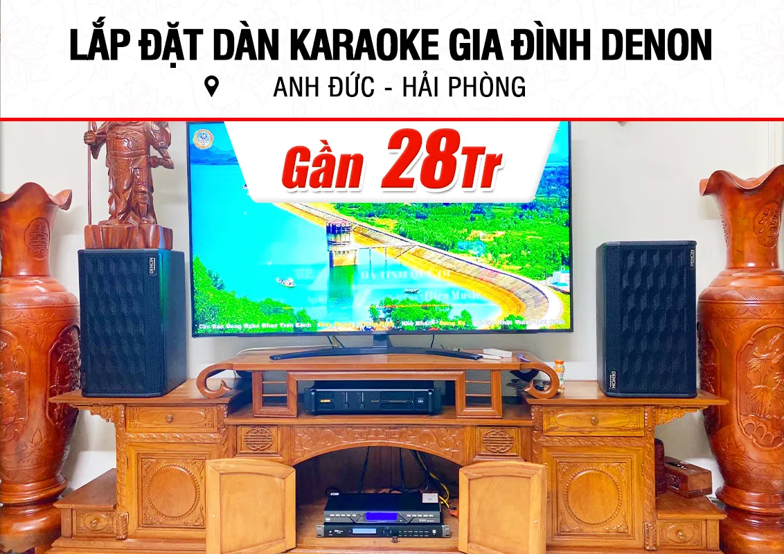 Lắp đặt dàn karaoke Denon gần 28tr cho anh Đức ở Hải Phòng