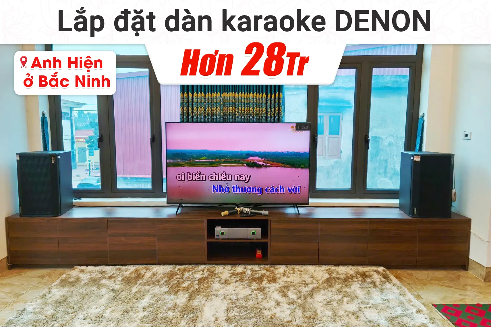 Lắp đặt dàn karaoke Denon hơn 28tr cho anh Hiện tại Bắc Ninh