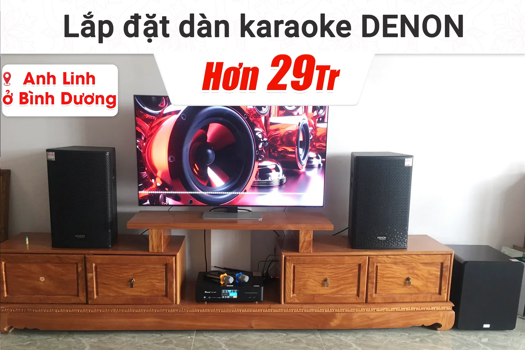 Lắp đặt dàn karaoke Denon hơn 29tr cho anh Linh tại Bình Dương