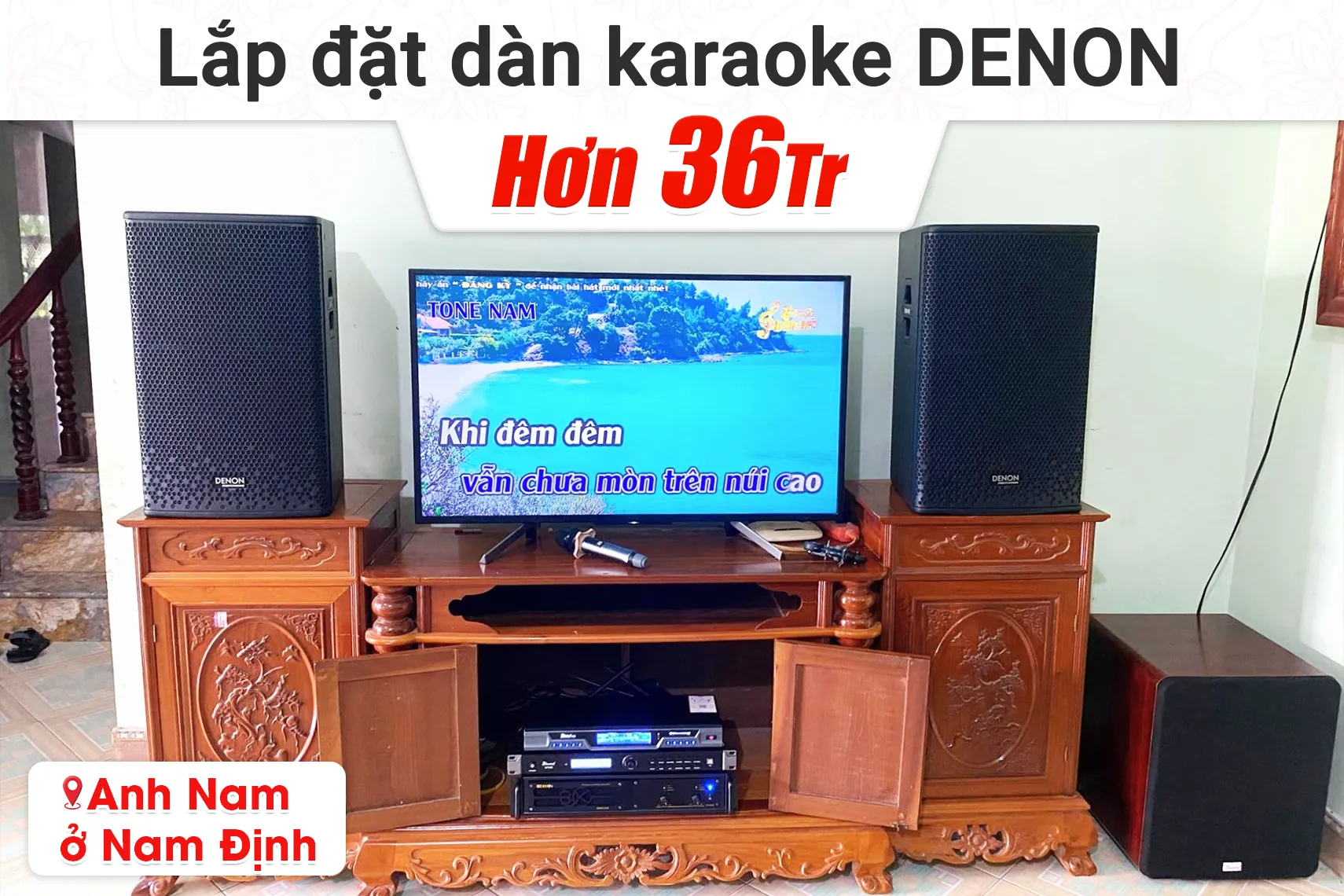 Lắp đặt dàn karaoke Denon hơn 36tr cho anh Nam tại Nam Định (Denon DP-R212, BIK VM620A, Bksound KP500, Bksound SW612 MKII, Bksound M200)