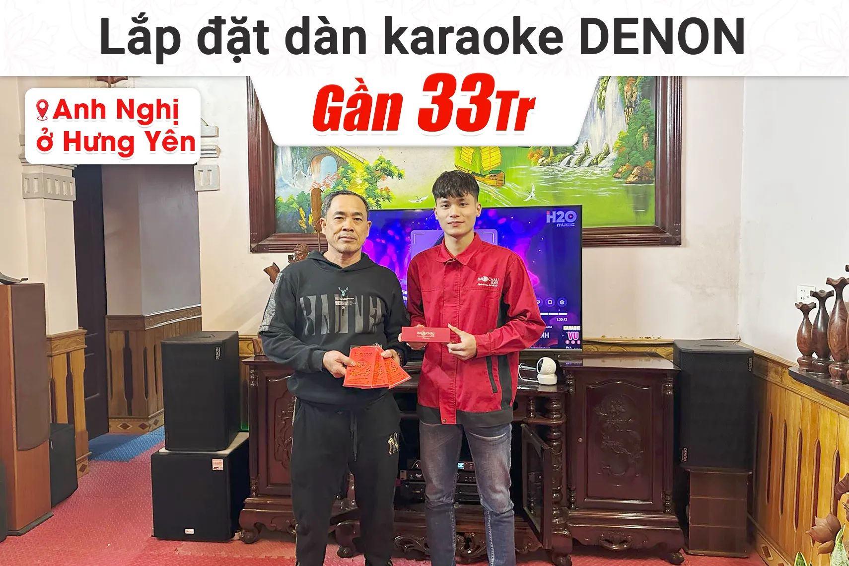 Lắp đặt dàn karaoke Denon gần 33tr cho anh Nghị tại Hưng yên