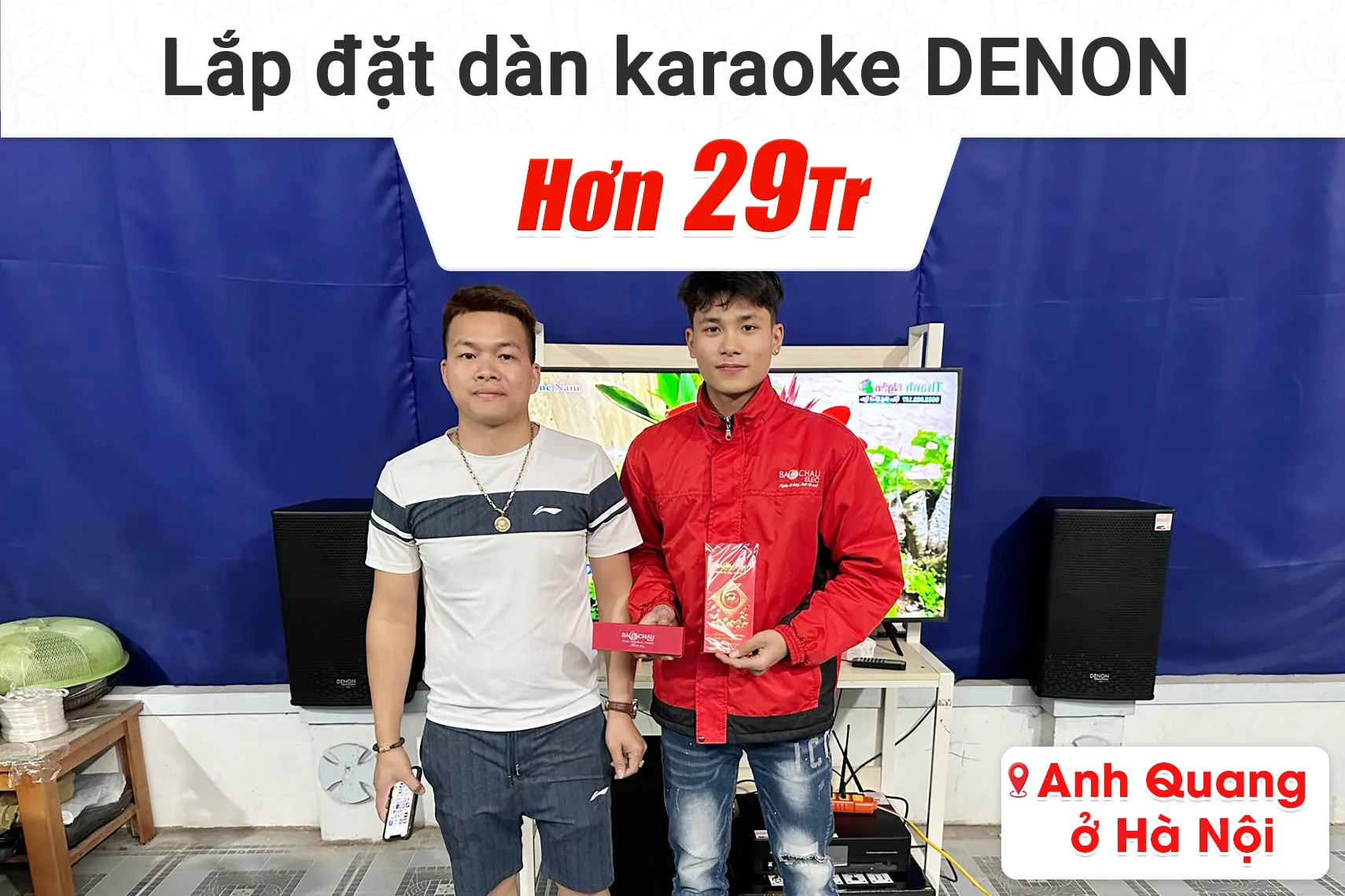 Lắp đặt dàn karaoke Denon hơn 29tr cho anh Quang tại Hà Nội