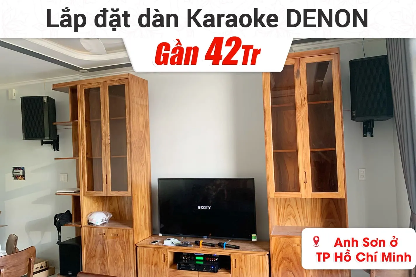 Lắp đặt dàn karaoke Denon gần 42tr cho anh Sơn ở TPHCM