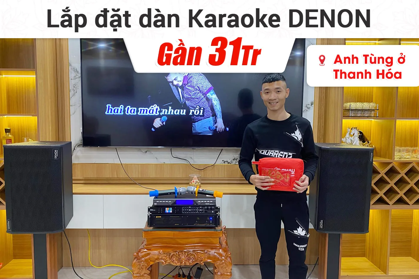 Lắp đặt dàn karaoke Denon gần 31tr cho anh Tùng ở Thanh Hóa