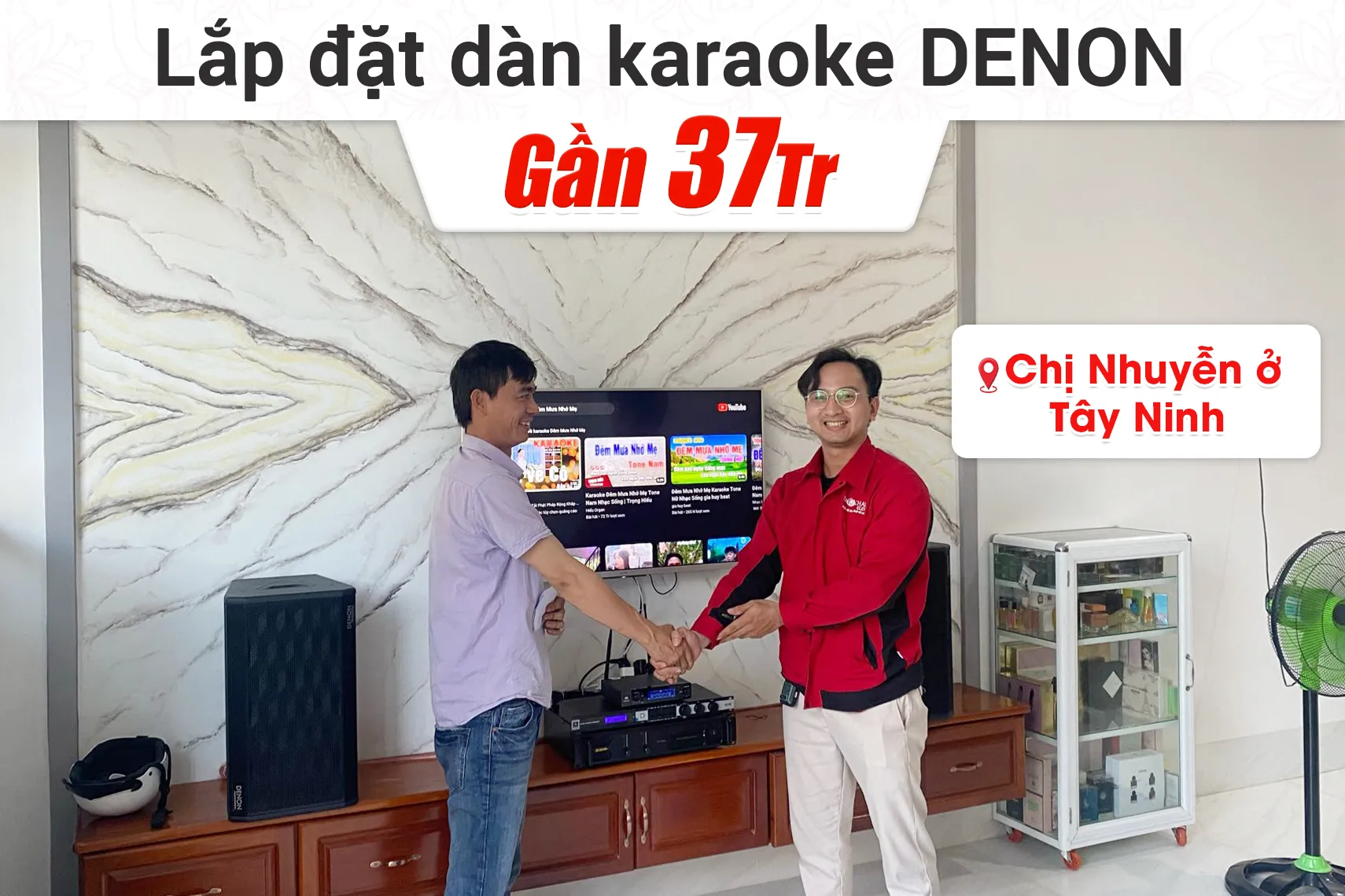 Lắp đặt dàn karaoke Denon gần 37tr cho chị Nhuyên ở Tây Ninh