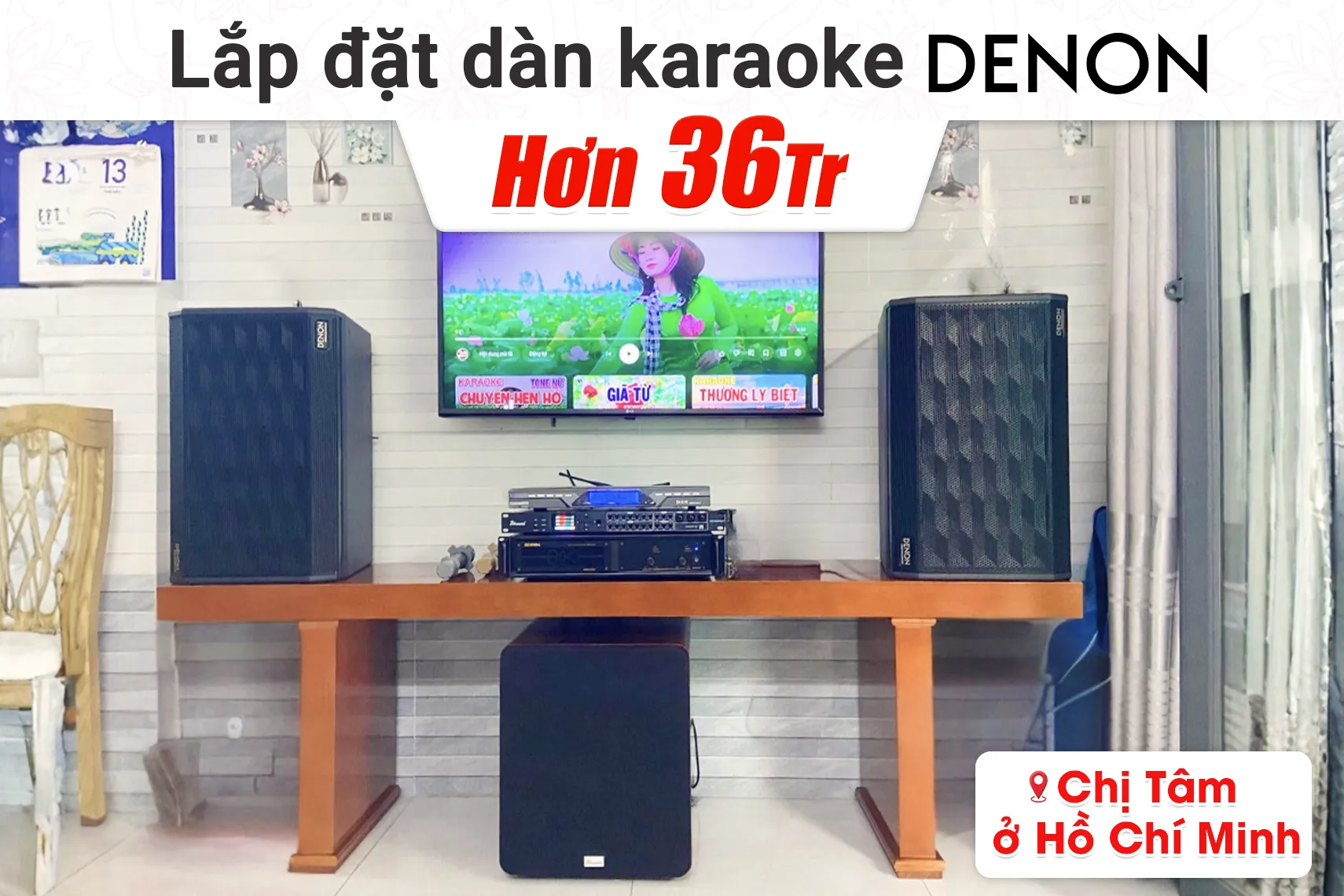 Lắp đặt dàn karaoke Denon hơn 36tr cho chị Tâm tại TP HCM (Denon DP-R312, BIK VM620A, Bksound DSP 9000 Plus, Bksound SW612MKII, BCE U900 Plus X)