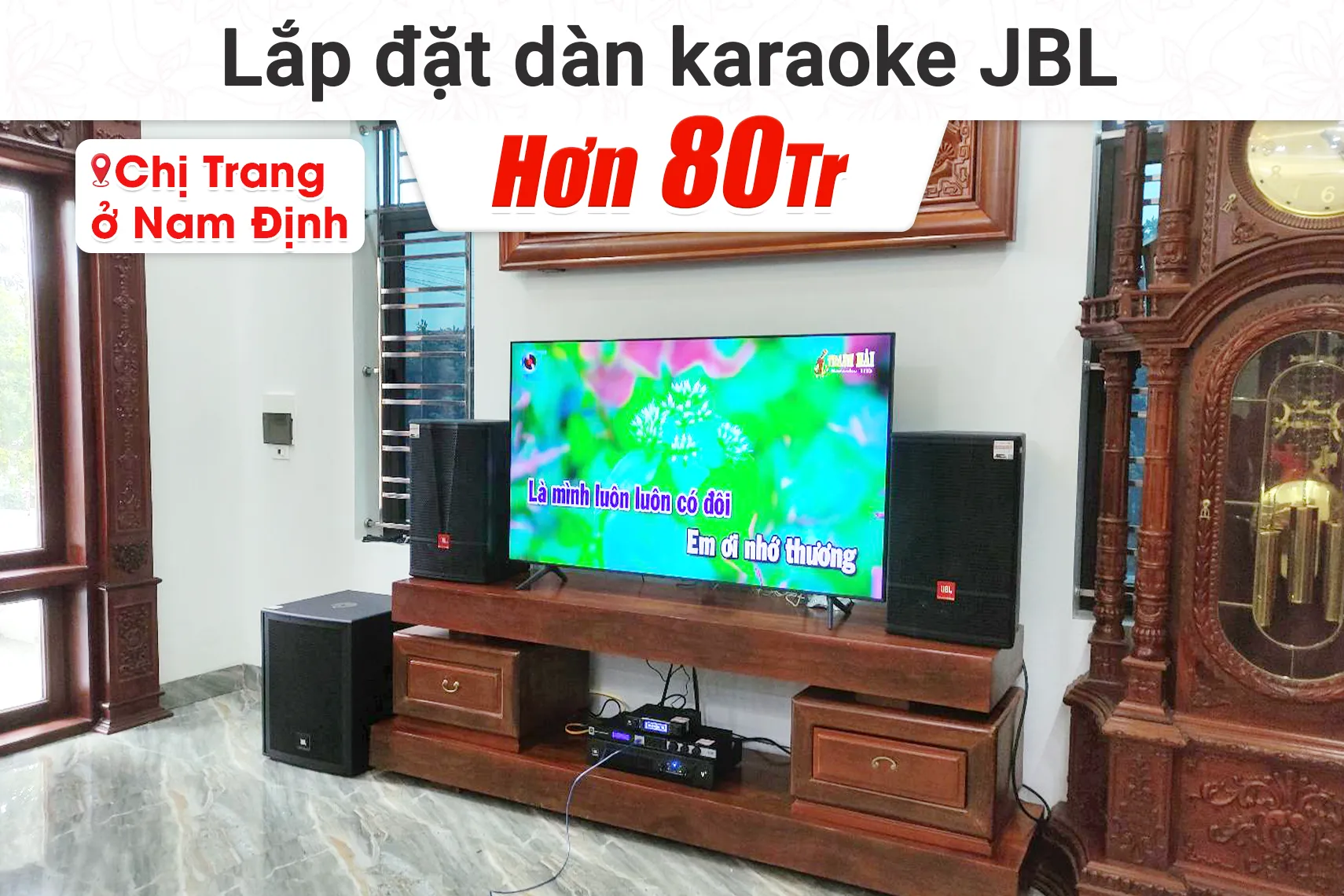 Lắp đặt dàn karaoke JBL hơn 80tr cho chị Trang tại Nam Định