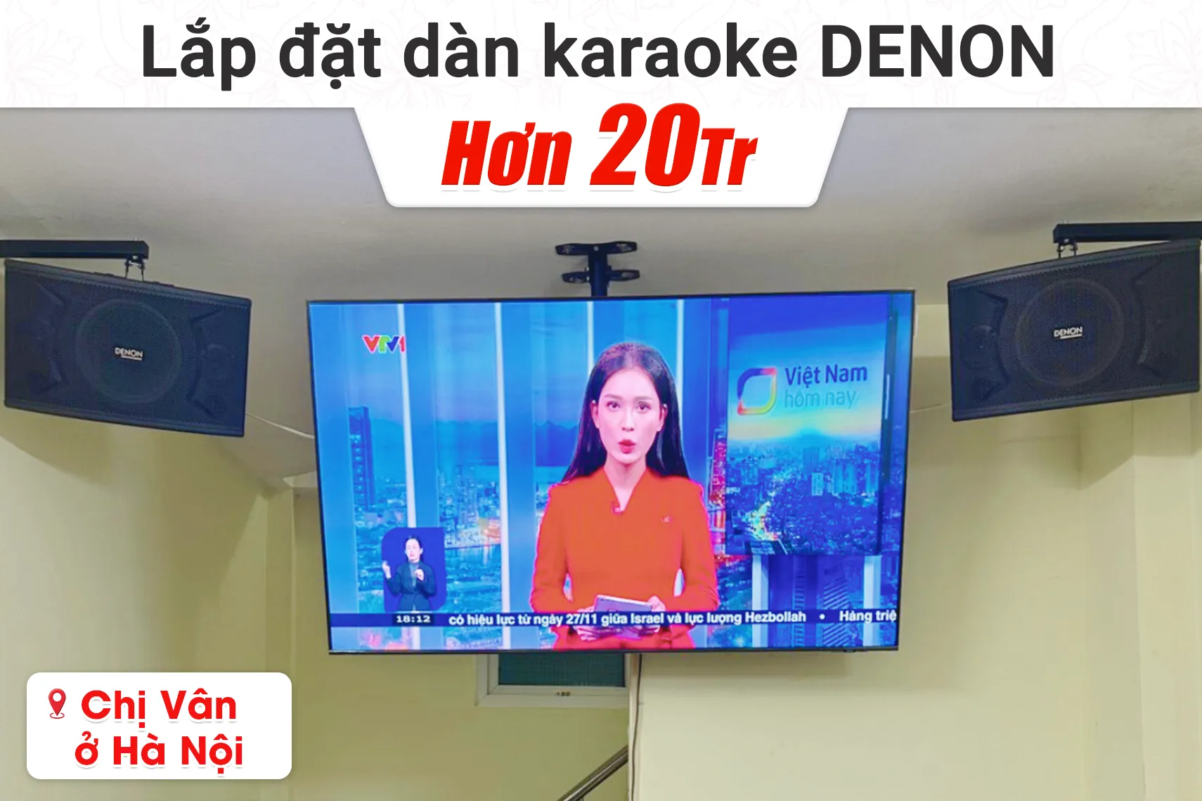Lắp đặt dàn karaoke Denon hơn 20tr cho chị Vân tại Hà Nội