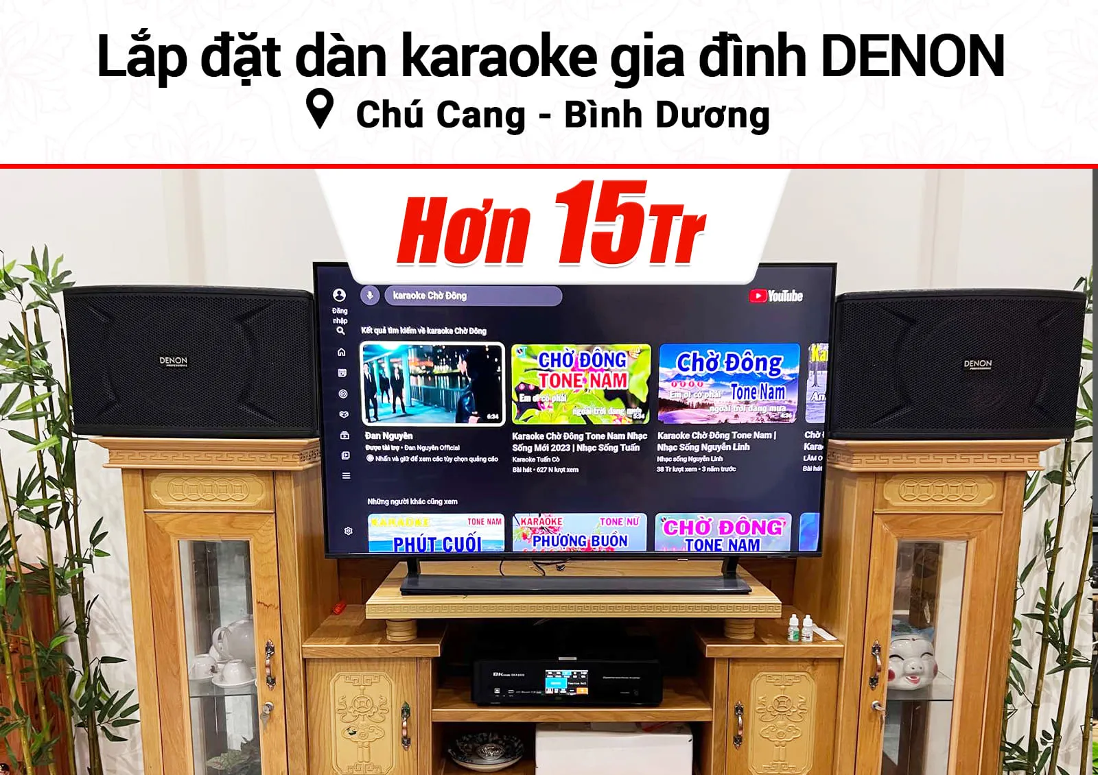 Lắp đặt dàn karaoke Denon hơn 15tr cho chú Cang ở Bình Dương