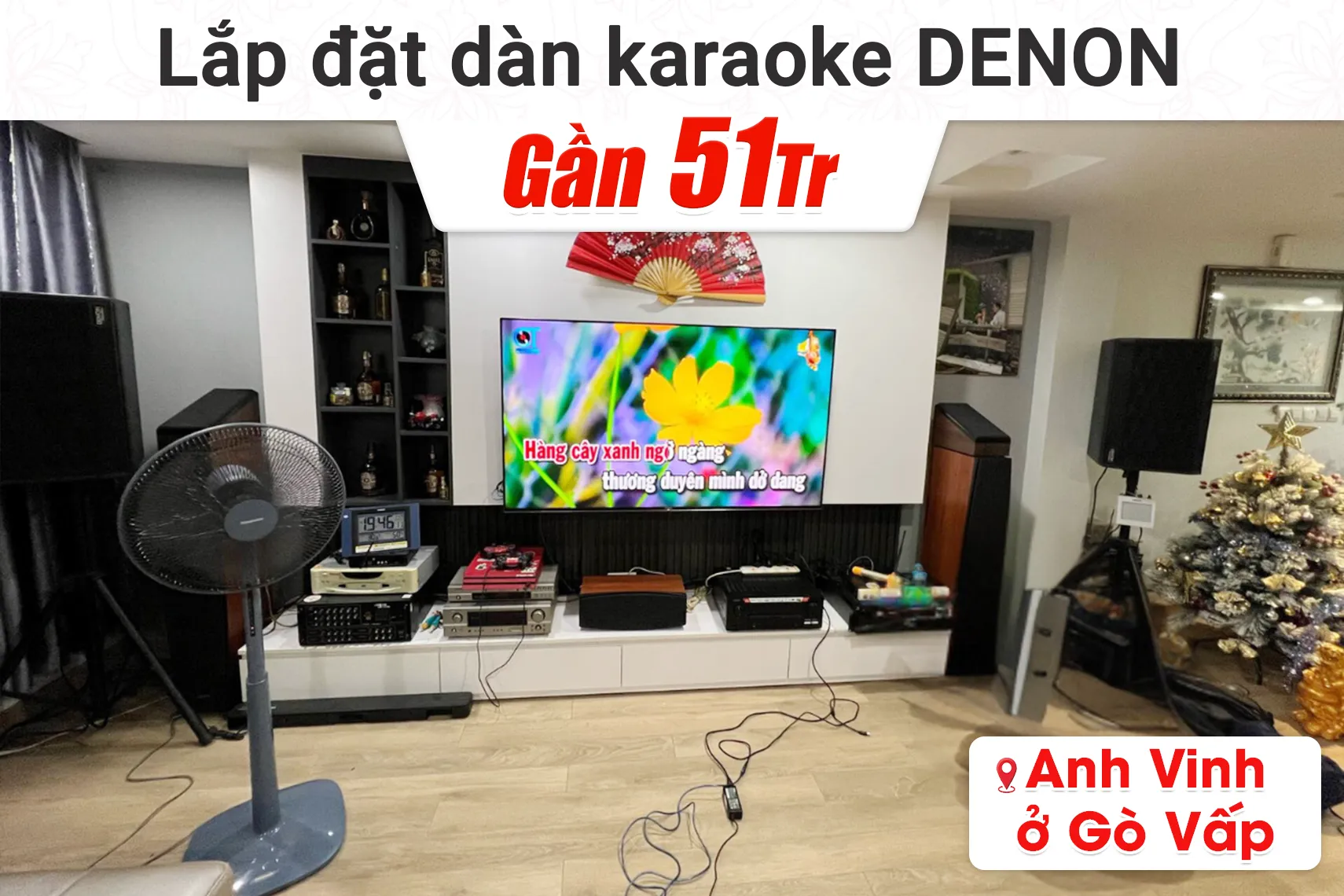 Lắp đặt dàn karaoke Denon gần 51tr cho anh Vinh tại Gò Vấp (Denon DP-R312, PD1000, VX8...)