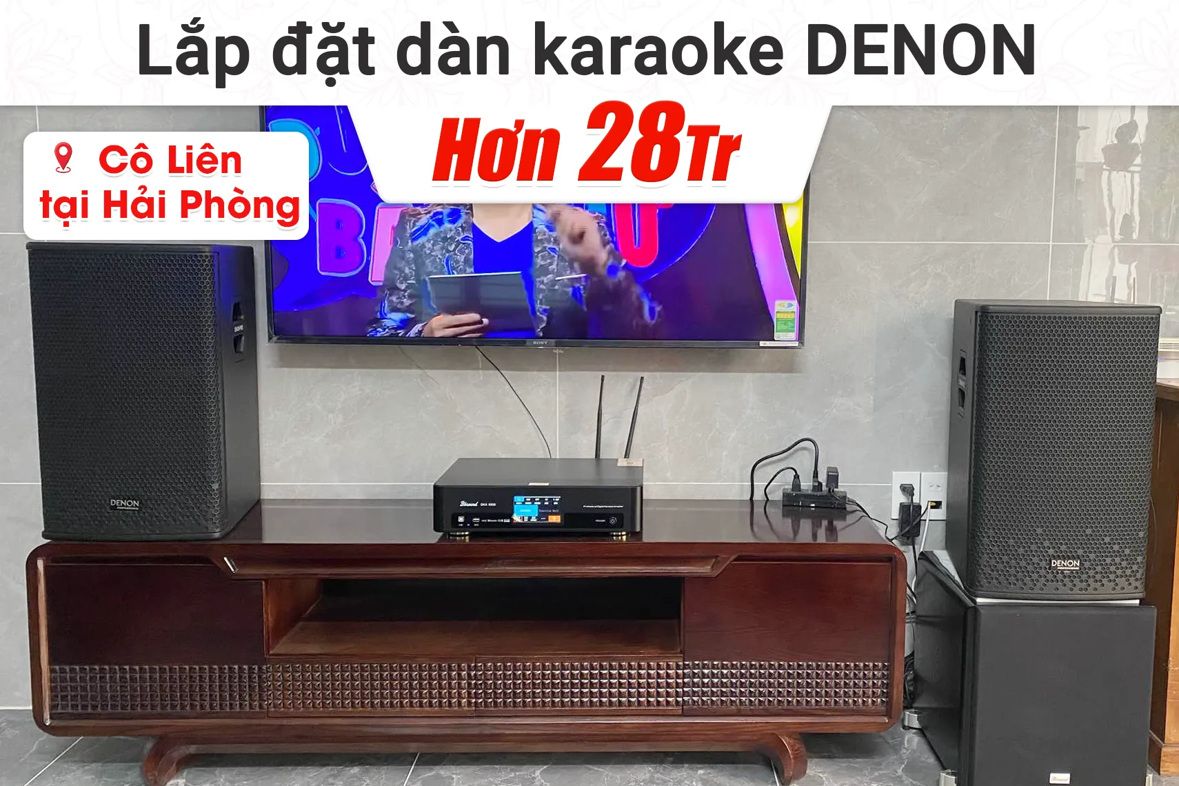 Lắp đặt dàn karaoke Denon hơn 28tr cho cô Liên tại Hải Phòng