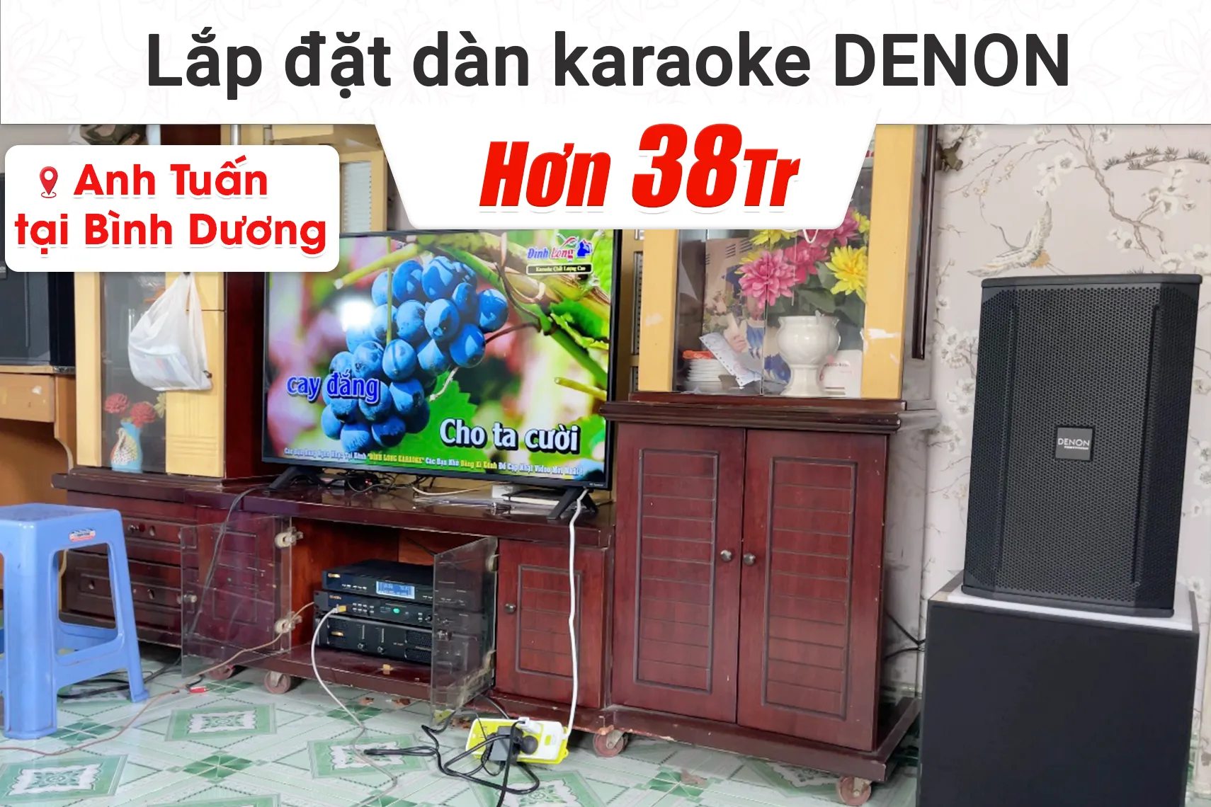 Lắp đặt dàn karaoke Denon hơn 38tr cho anh Tuấn tại Bình Dương
