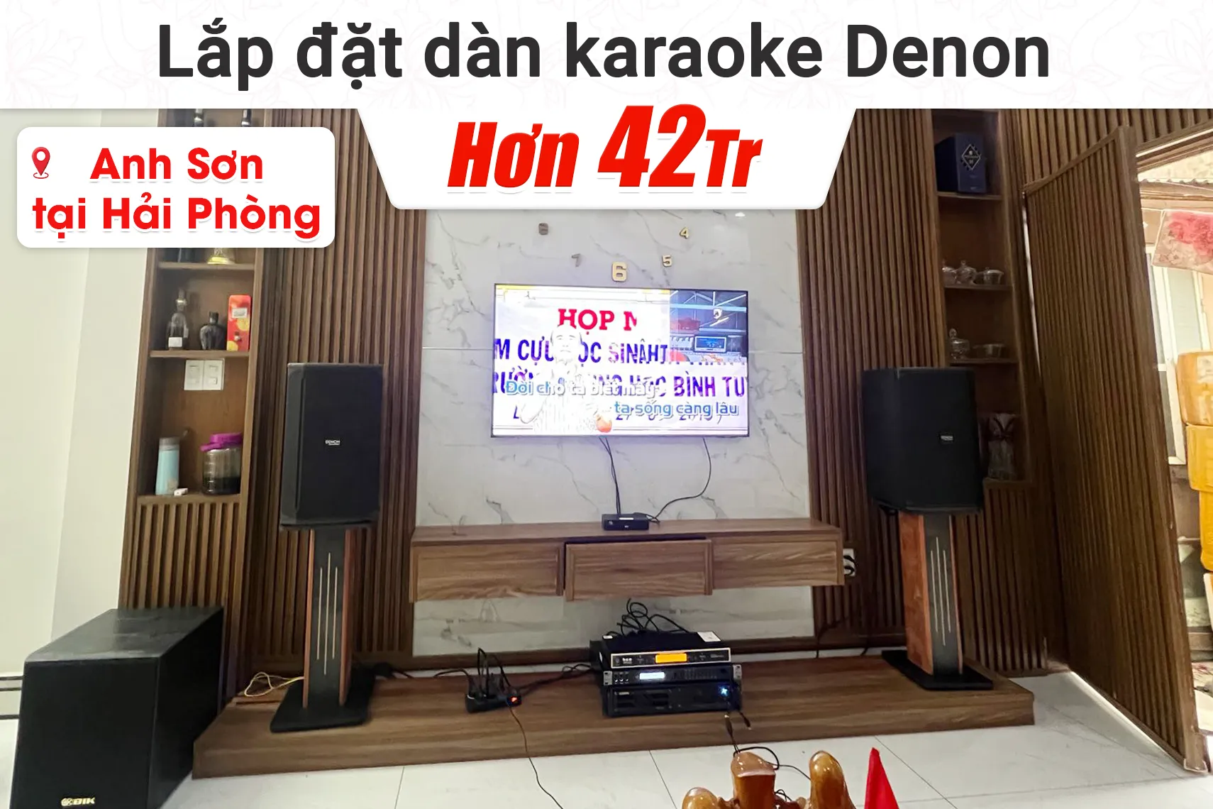 Lắp đặt dàn karaoke Denon hơn 42tr cho anh Sơn tại Hải Phòng