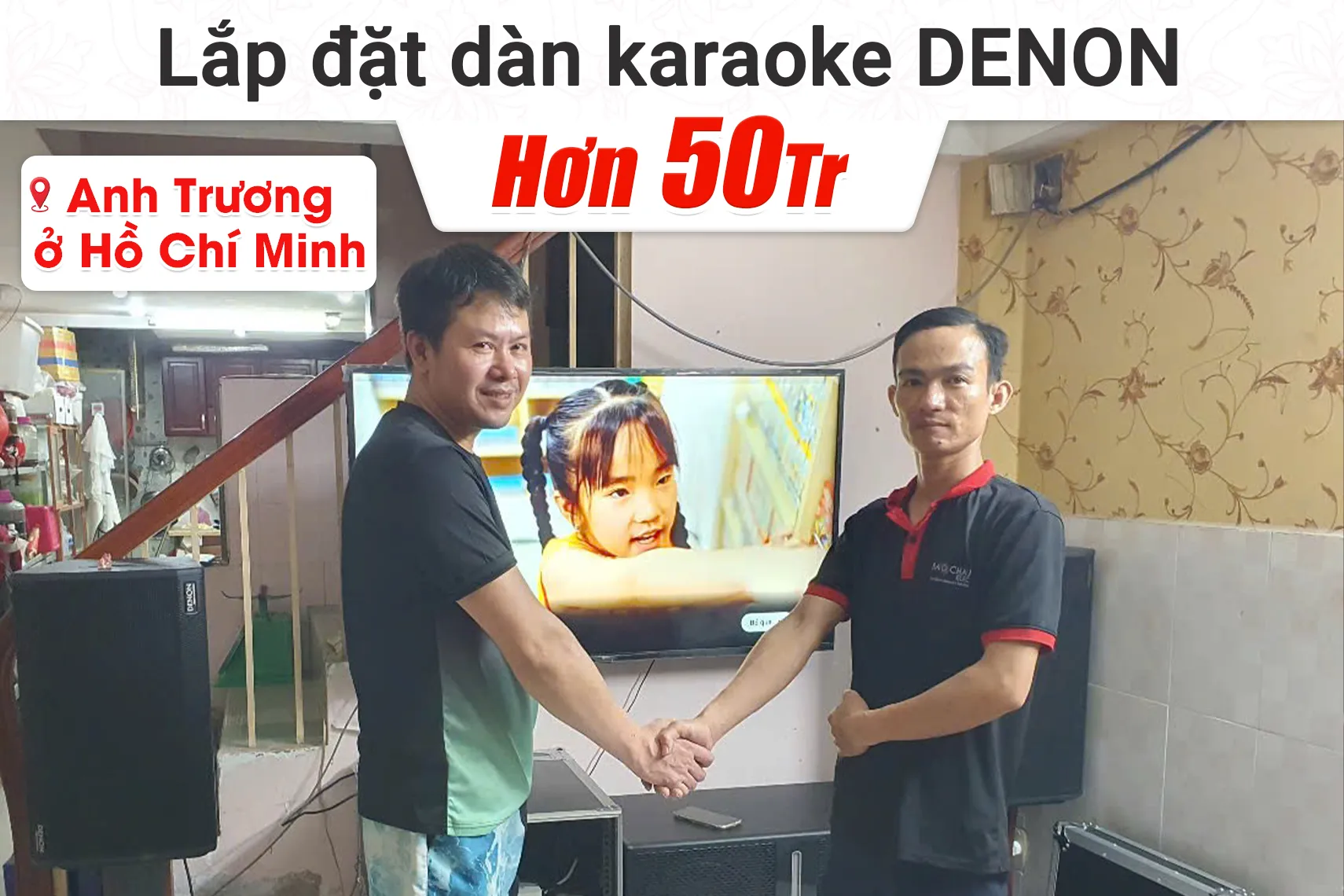 Lắp đặt dàn karaoke Denon hơn 50tr cho anh Trương tại TP HCM