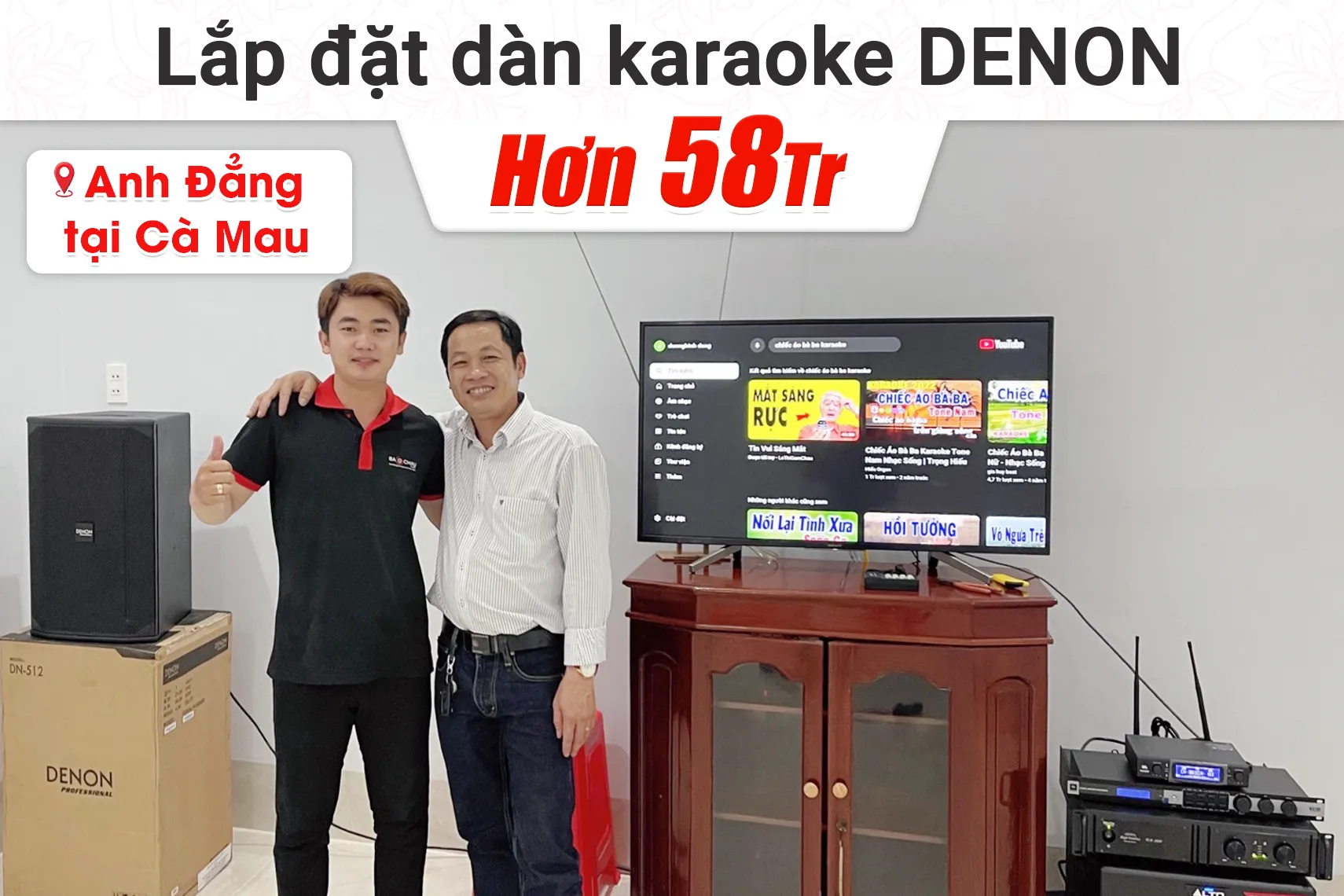 Lắp đặt dàn karaoke Denon hơn 58tr cho anh Đẳng tại Cà Mau