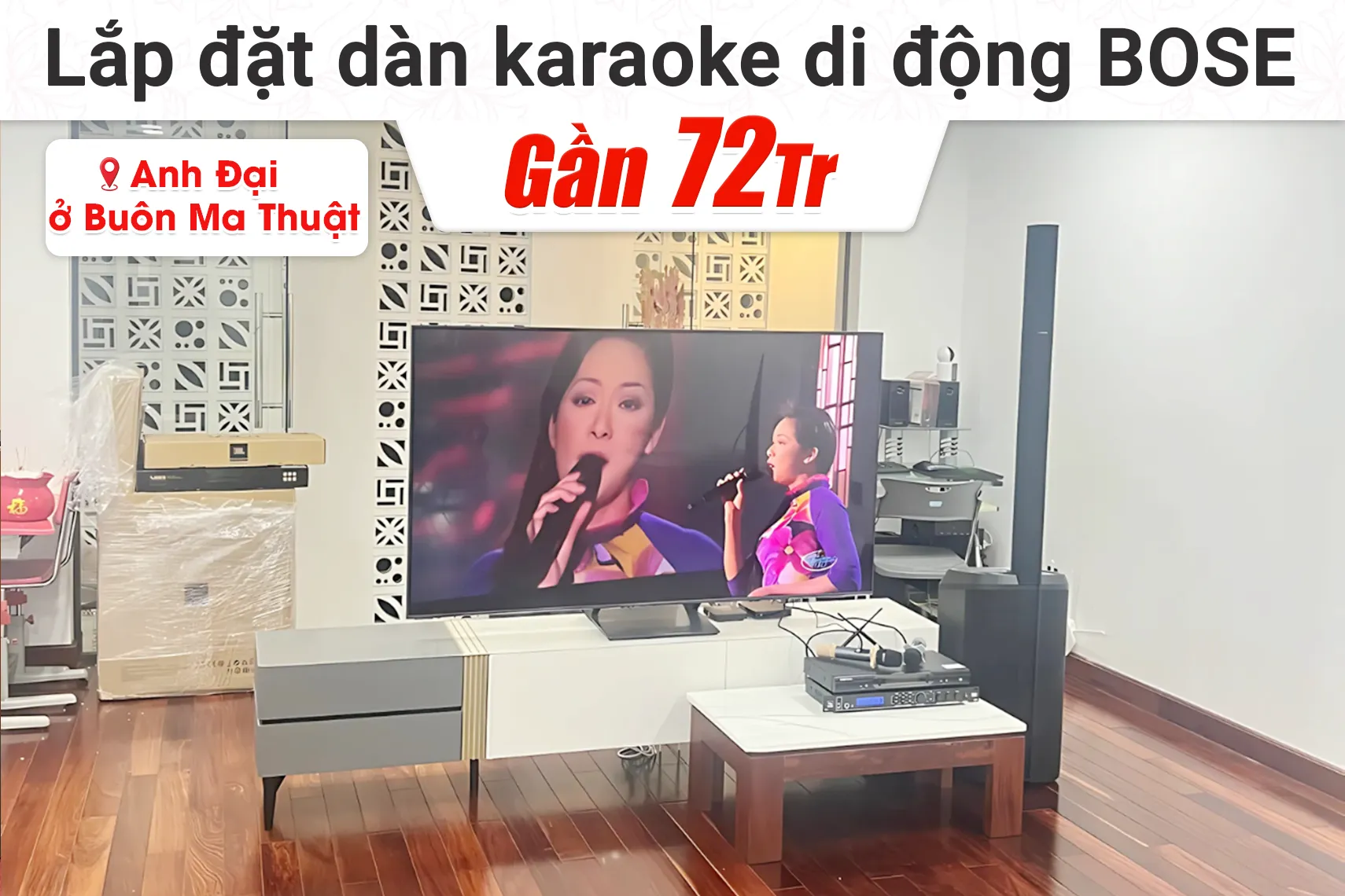 Lắp đặt dàn karaoke di động Bose gần 72tr cho anh Đại tại Buôn Ma Thuật
