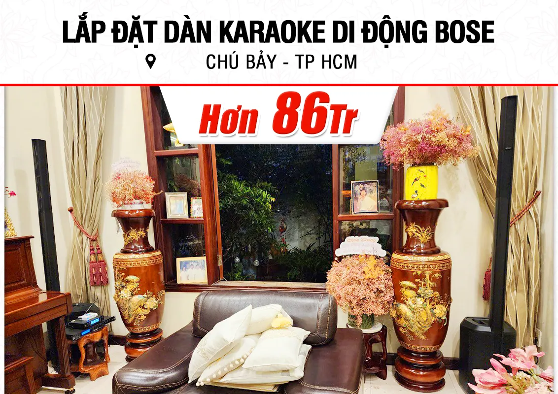 Lắp đặt dàn karaoke di động Bose hơn 86tr cho chú Bảy ở TPHCM