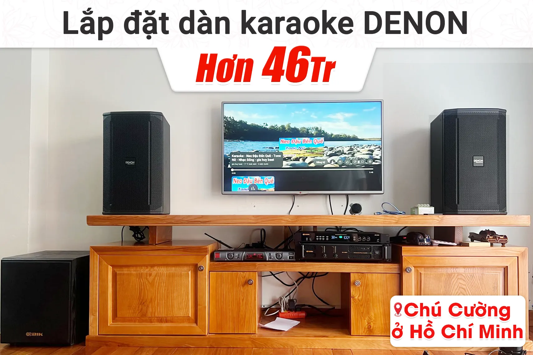 Lắp đặt dàn karaoke Denon hơn 46tr cho chú Cường tại TP HCM
