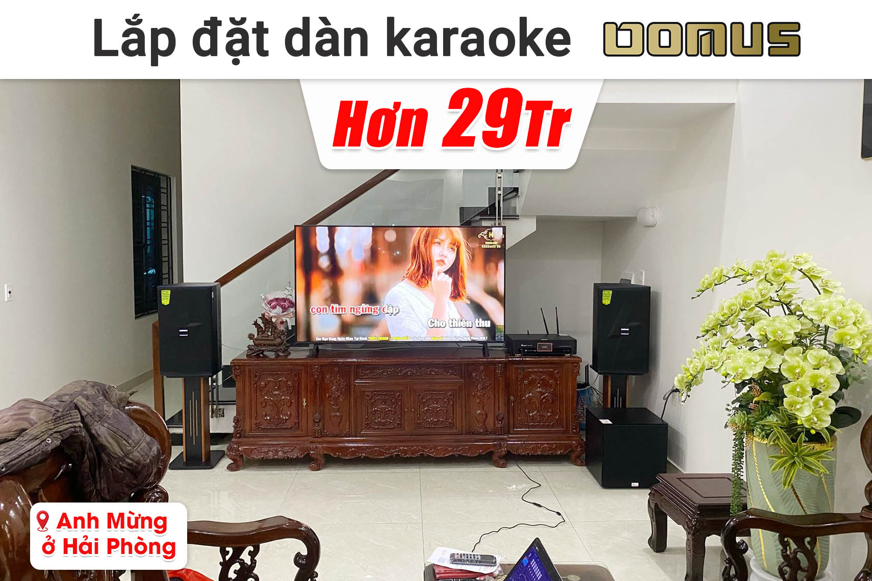 Lắp đặt dàn karaoke Domus hơn 29 triệu cho anh Mừng ở Hải Phòng (Domus DP 6212 Max, Bksound DKA 8500, Bksound SW21,...)