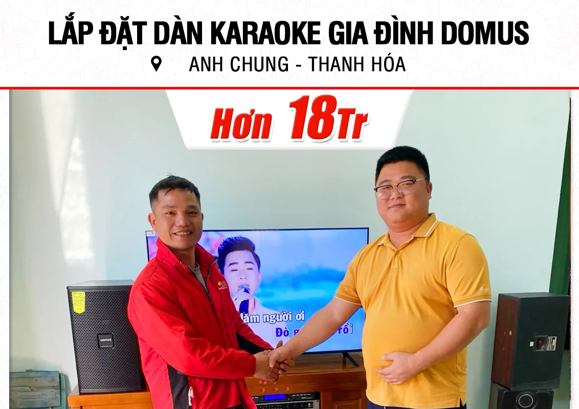 Lắp đặt dàn karaoke Domus hơn 18tr cho anh Chung ở Thanh Hóa