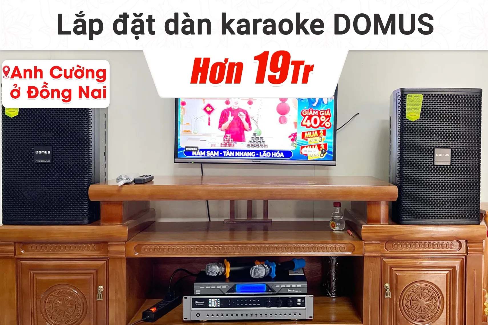 Lắp đặt dàn karaoke Domus hơn 19tr cho anh Cường tại Đồng Nai