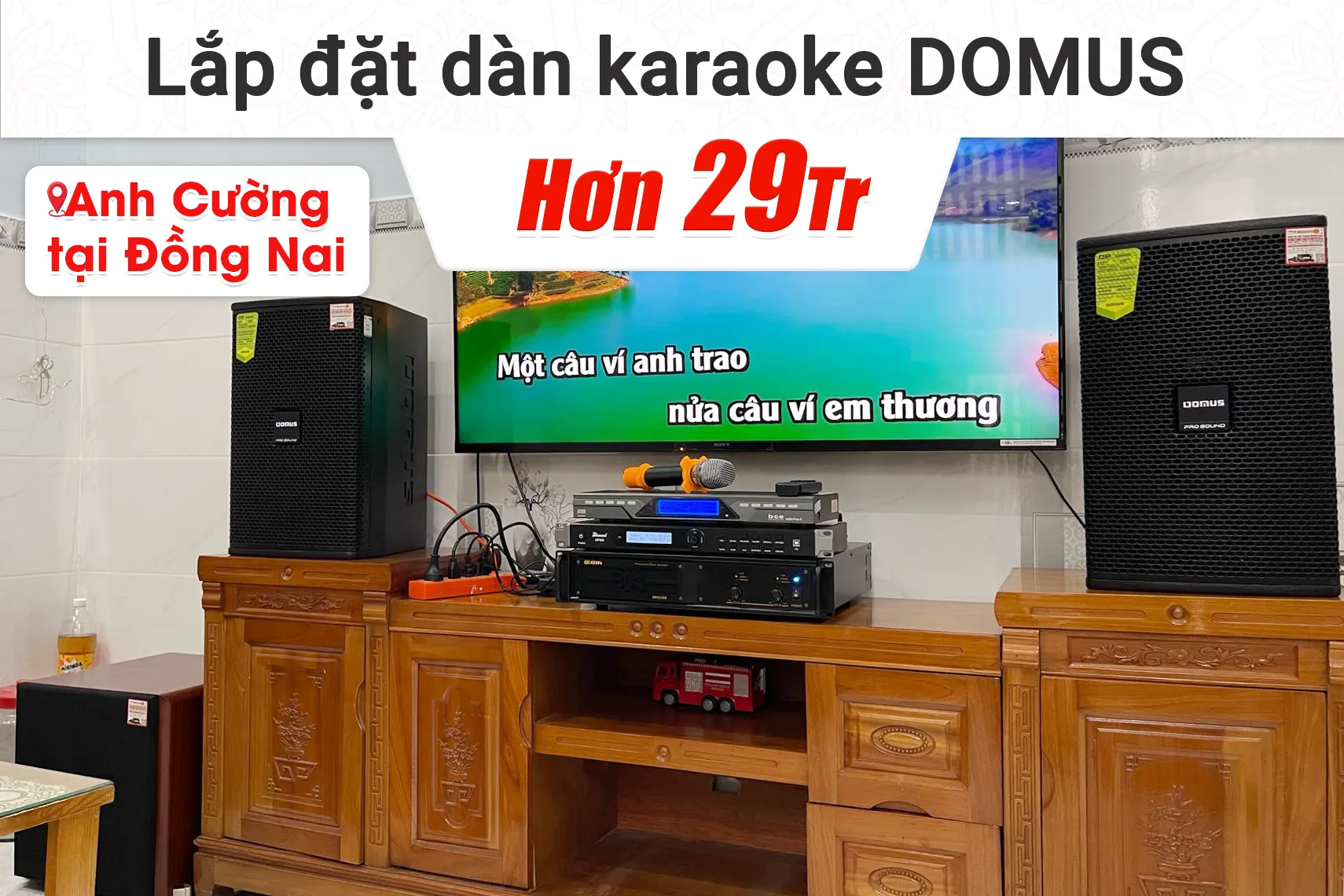Lắp đặt dàn karaoke Domus hơn 29tr cho anh Cường tại Đồng Nai