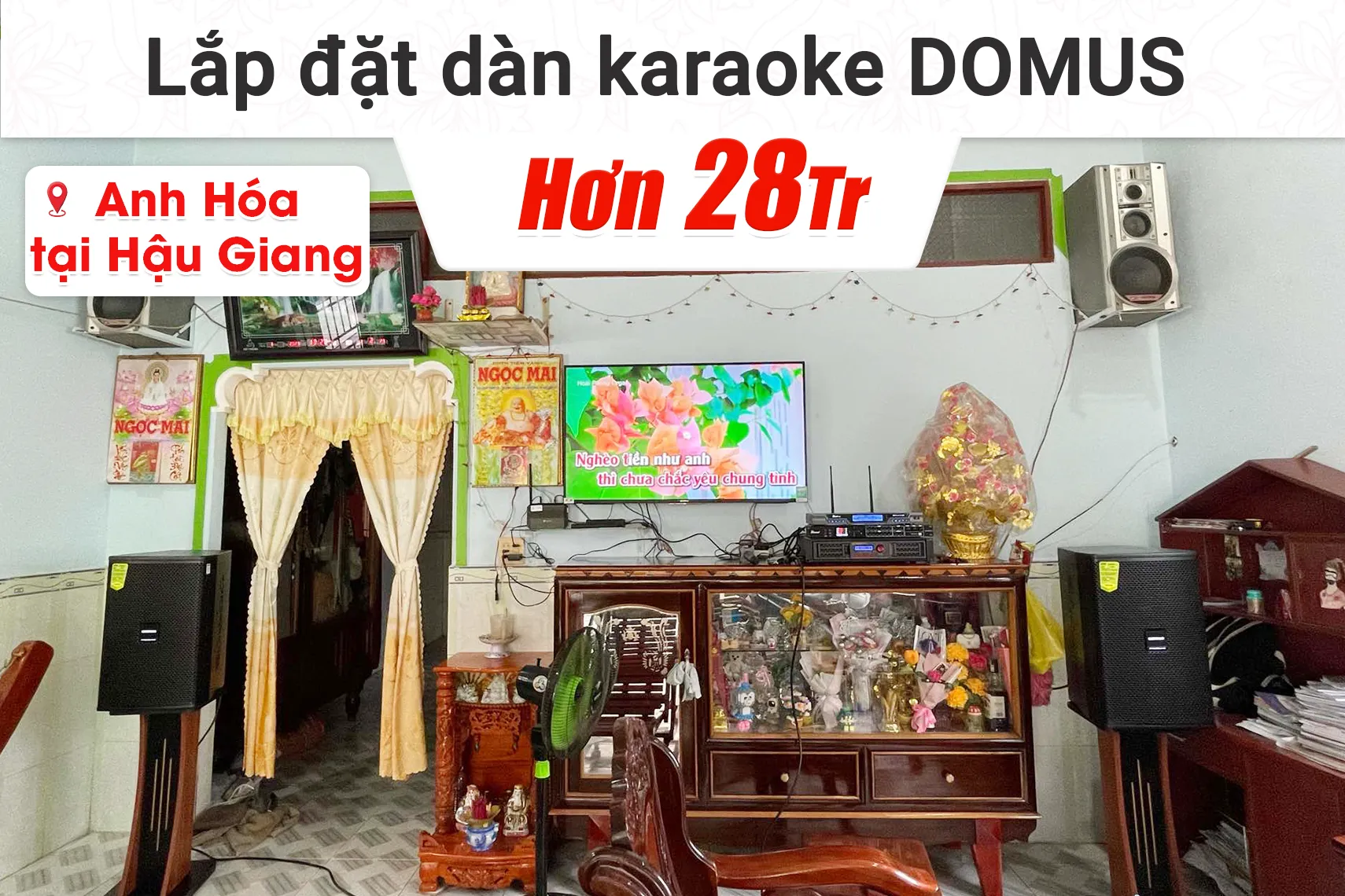 Lắp đặt dàn karaoke Domus hơn 28tr cho anh Hóa tại Hậu Giang