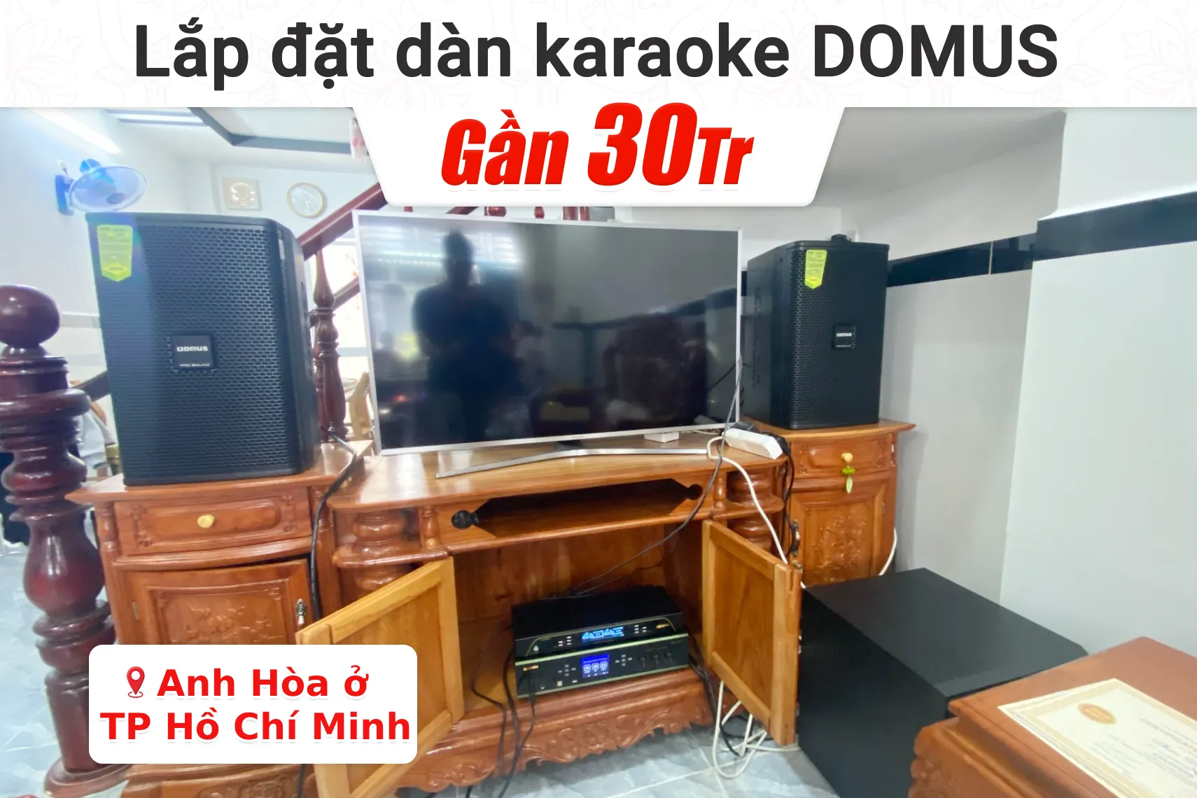 Lắp đặt dàn karaoke Domus trị giá gần 30tr cho anh Hòa tại TP HCM (DP6100 MAX, BDA-X33, BJ-W25AV II, BJ-U200)