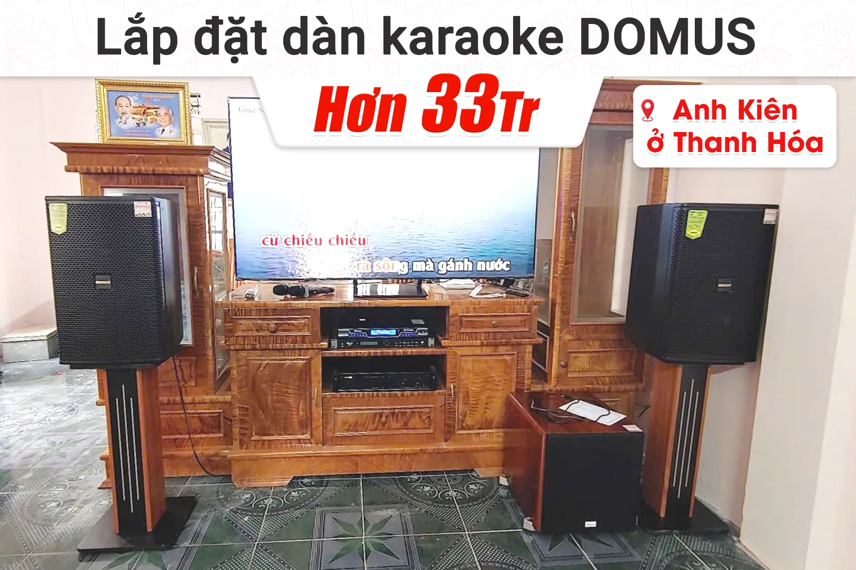 Lắp đặt dàn karaoke Domus hơn 33tr cho anh Kiên tại Thanh Hóa