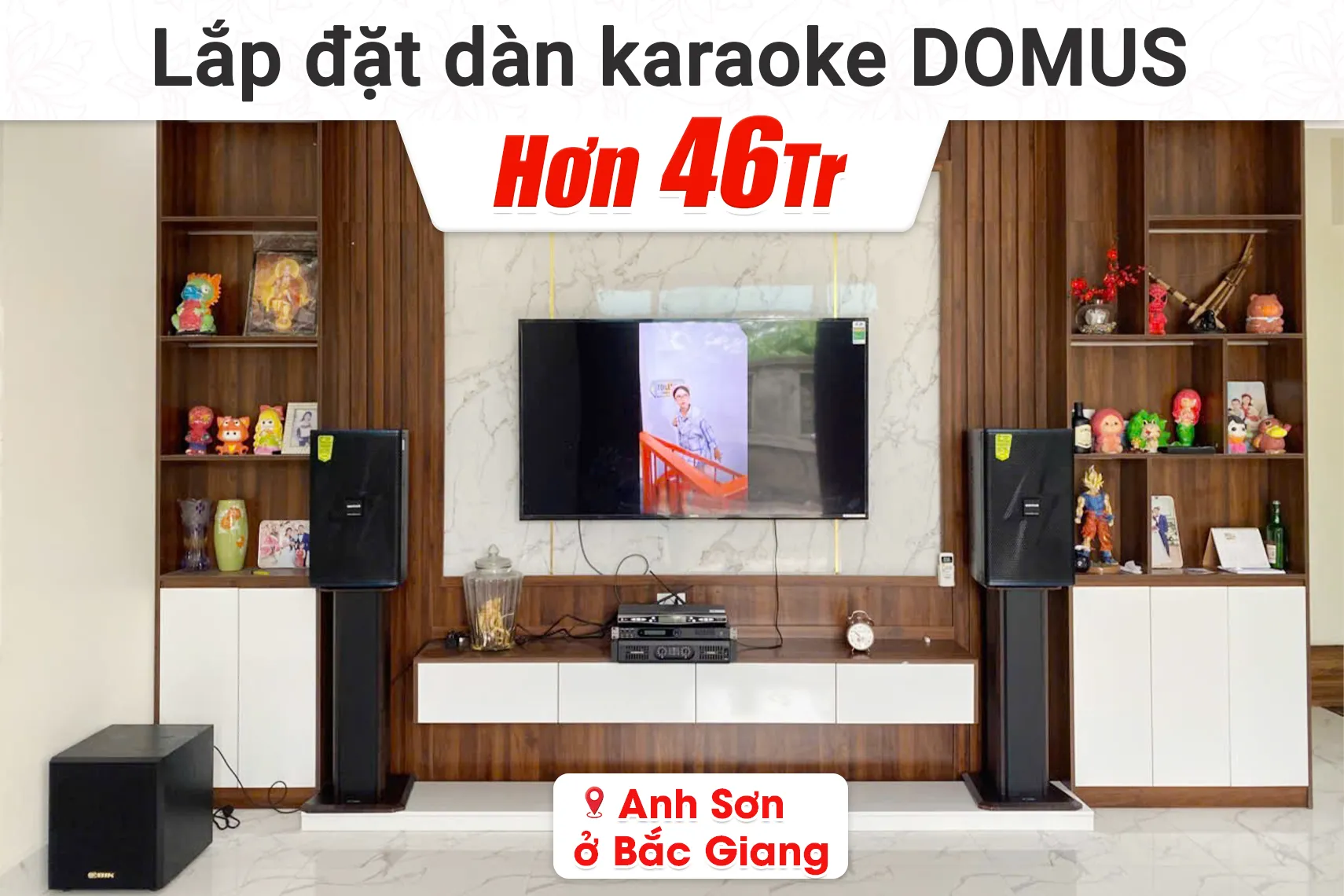 Lắp đặt dàn karaoke Domus hơn 46tr cho anh Sơn tại Bắc Giang (Domus DP-6212 Max, Audiocenter CT2400, Bksound KP600, BIK BJ-W25AV II, BS-790S...)