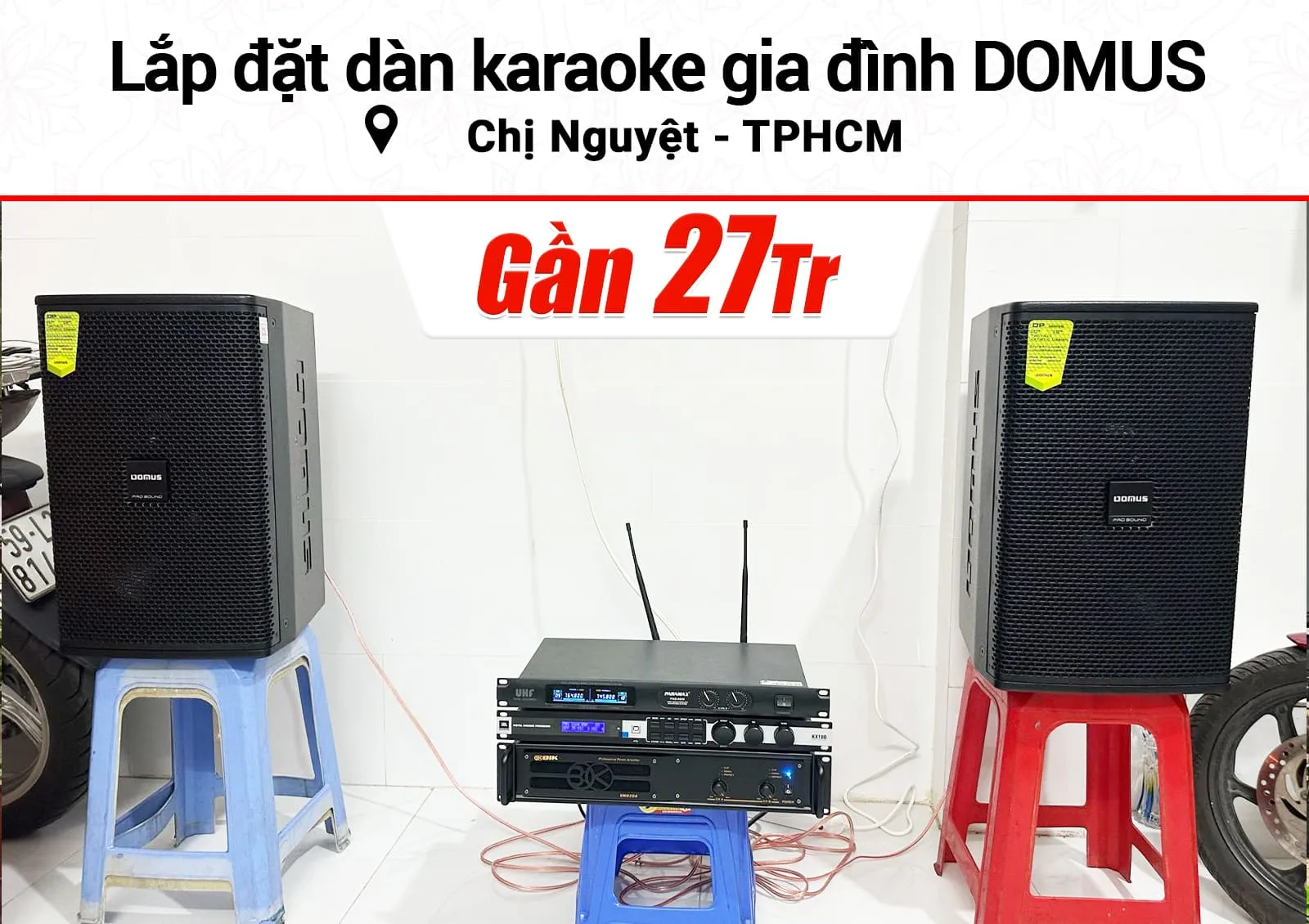 Lắp đặt dàn karaoke Domus gần 27tr cho chị Nguyệt ở TPHCM