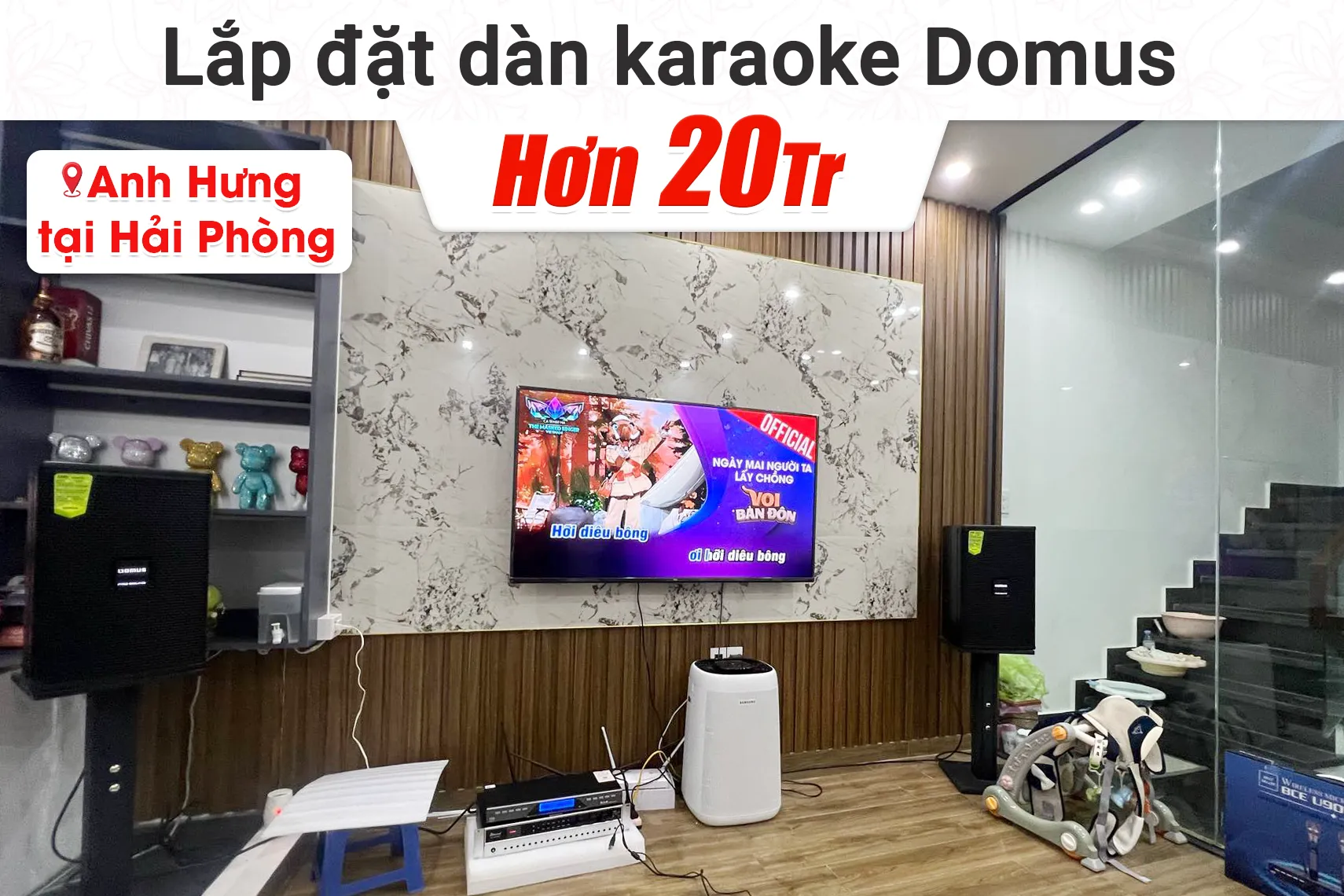 Lắp đặt dàn karaoke Domus hơn 20tr cho anh Hưng tại Hải Phòng