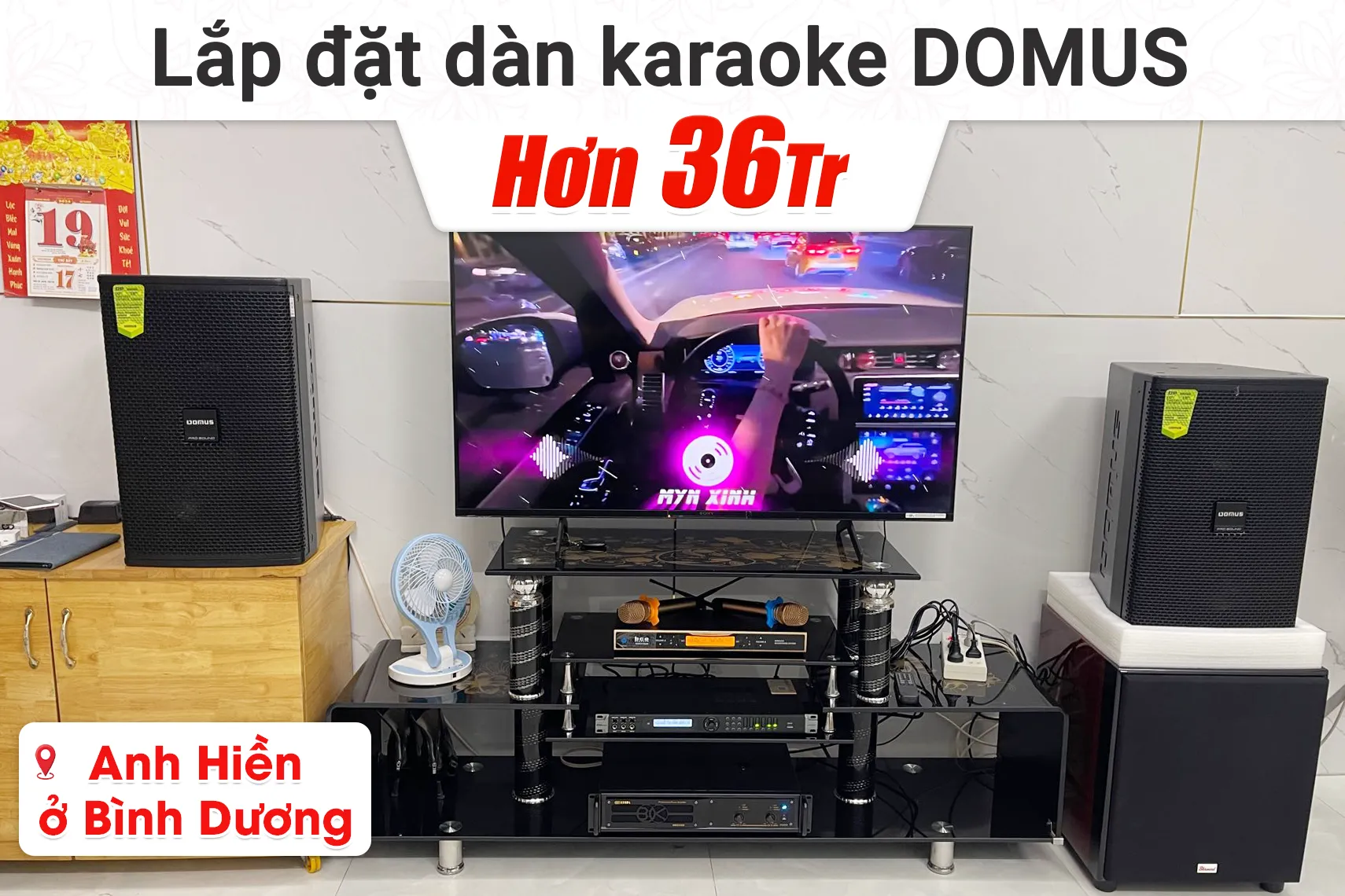 Lắp đặt dàn karaoke Domus hơn 36tr cho anh Hiền tại Bình Dương
