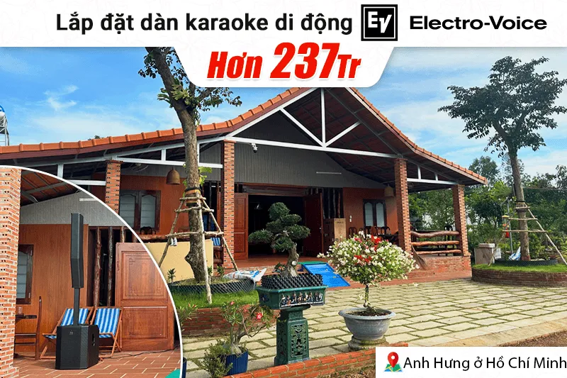 Lắp đặt dàn karaoke di động Electro Voice hơn 237tr cho anh Hưng tại TP HCM (EV Evolve 70, AAP K-9900II Luxury, BCE VIP6000, Wolfirst PM9...)
