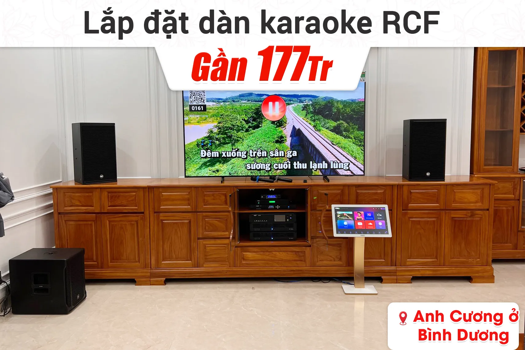 Lắp đặt dàn karaoke RCF gần 177tr cho anh Cương ở Bình Dương