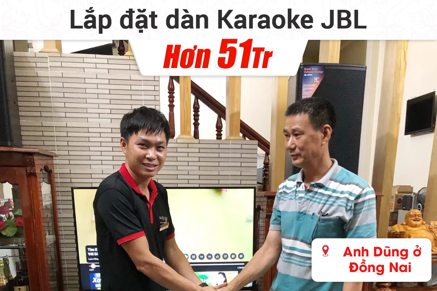 Lắp đặt dàn karaoke JBL hơn 51tr cho anh Dũng ở Đồng Nai