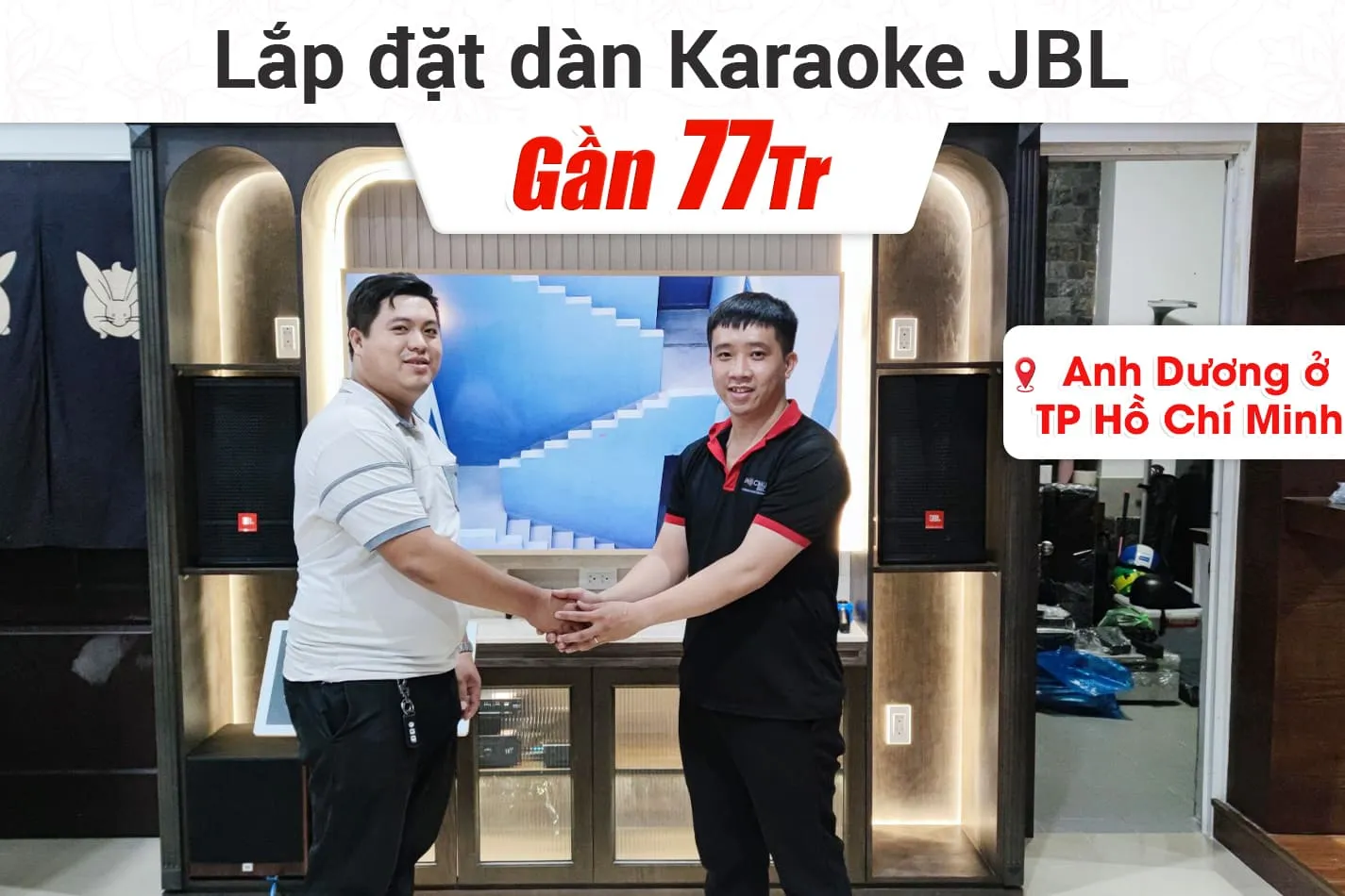 Lắp đặt dàn karaoke JBL gần 78tr cho anh Dương ở TPHCM