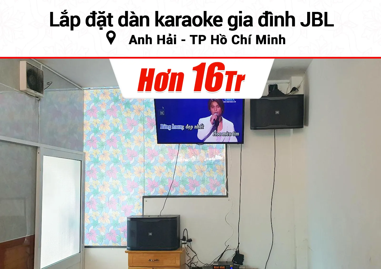 Lắp đặt dàn karaoke JBL hơn 16tr cho anh Hải ở TPHCM