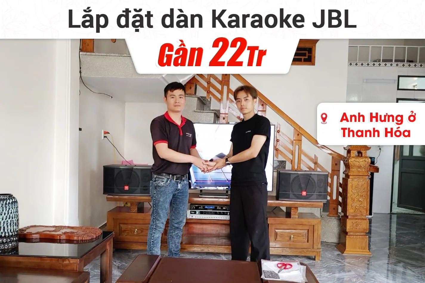 Lắp đặt dàn karaoke JBL gần 22tr cho anh Hưng ở Thanh Hóa
