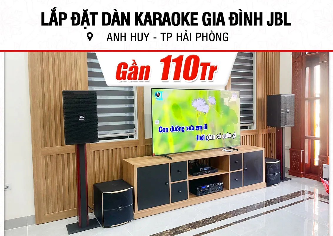 Lắp đặt dàn karaoke JBL gần 110tr cho anh Huy ở Hải Phòng