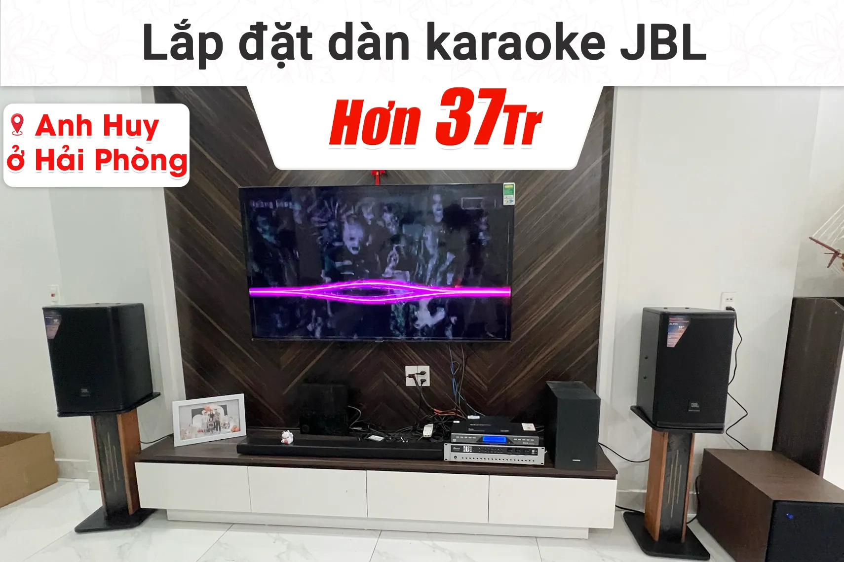 Lắp đặt dàn karaoke JBL hơn 37tr cho anh Huy tại Hải Phòng
