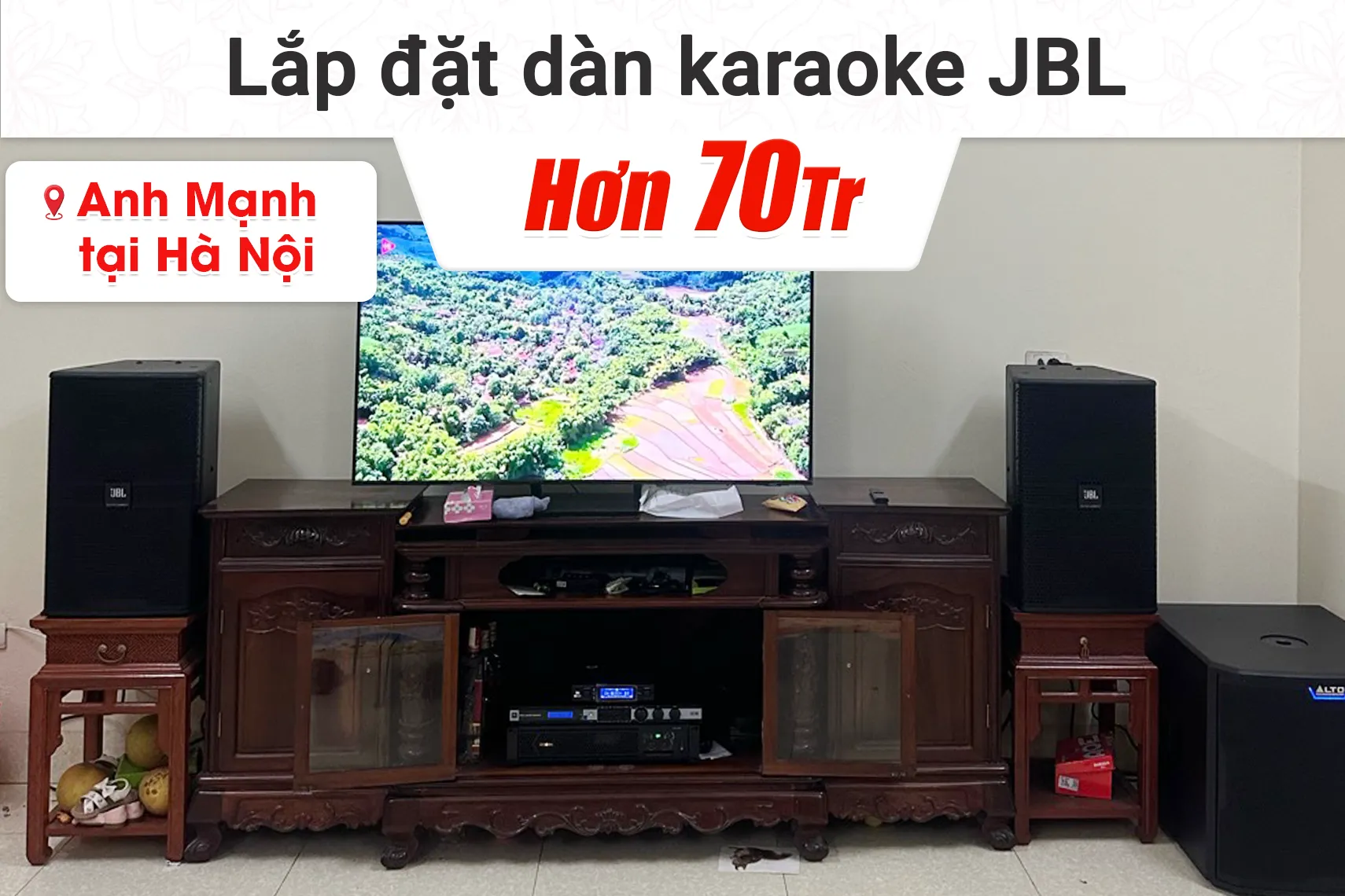Lắp đặt dàn karaoke JBL hơn 70tr cho anh Mạnh tại Hà Nội