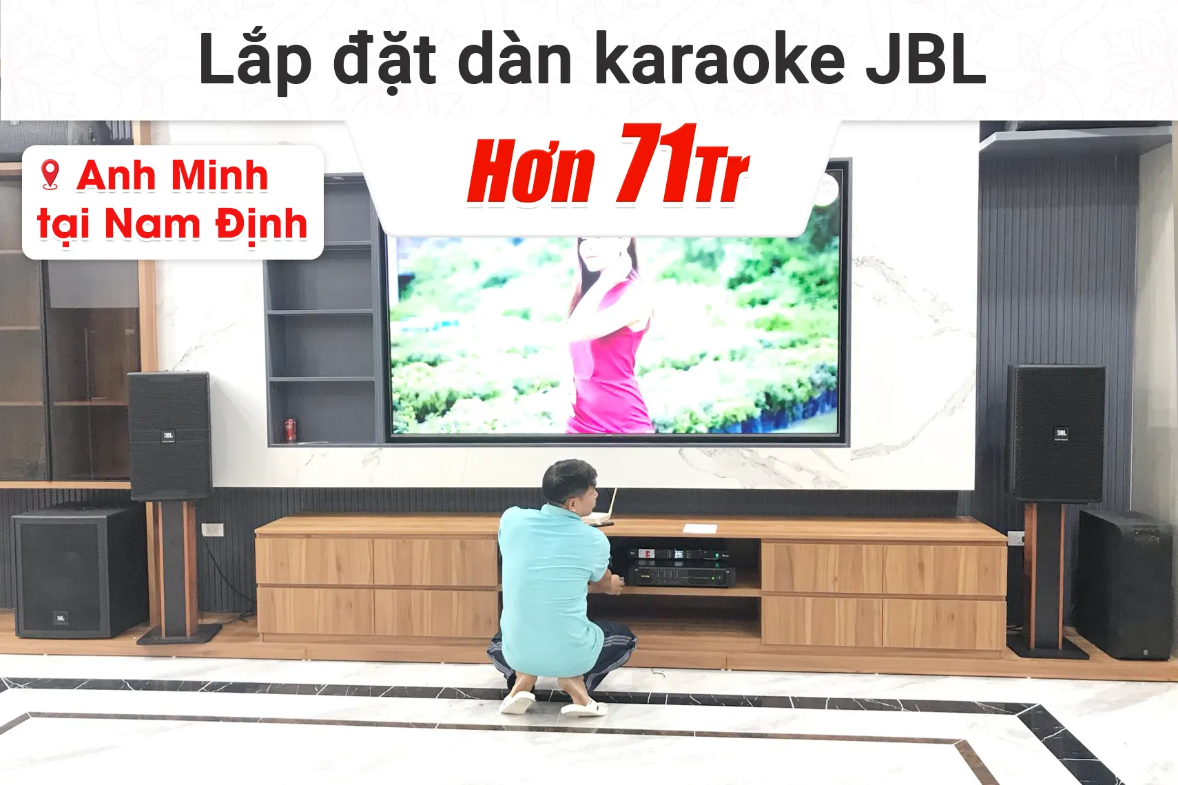 Lắp đặt dàn karaoke JBL hơn 71tr cho anh Minh tại Nam Định