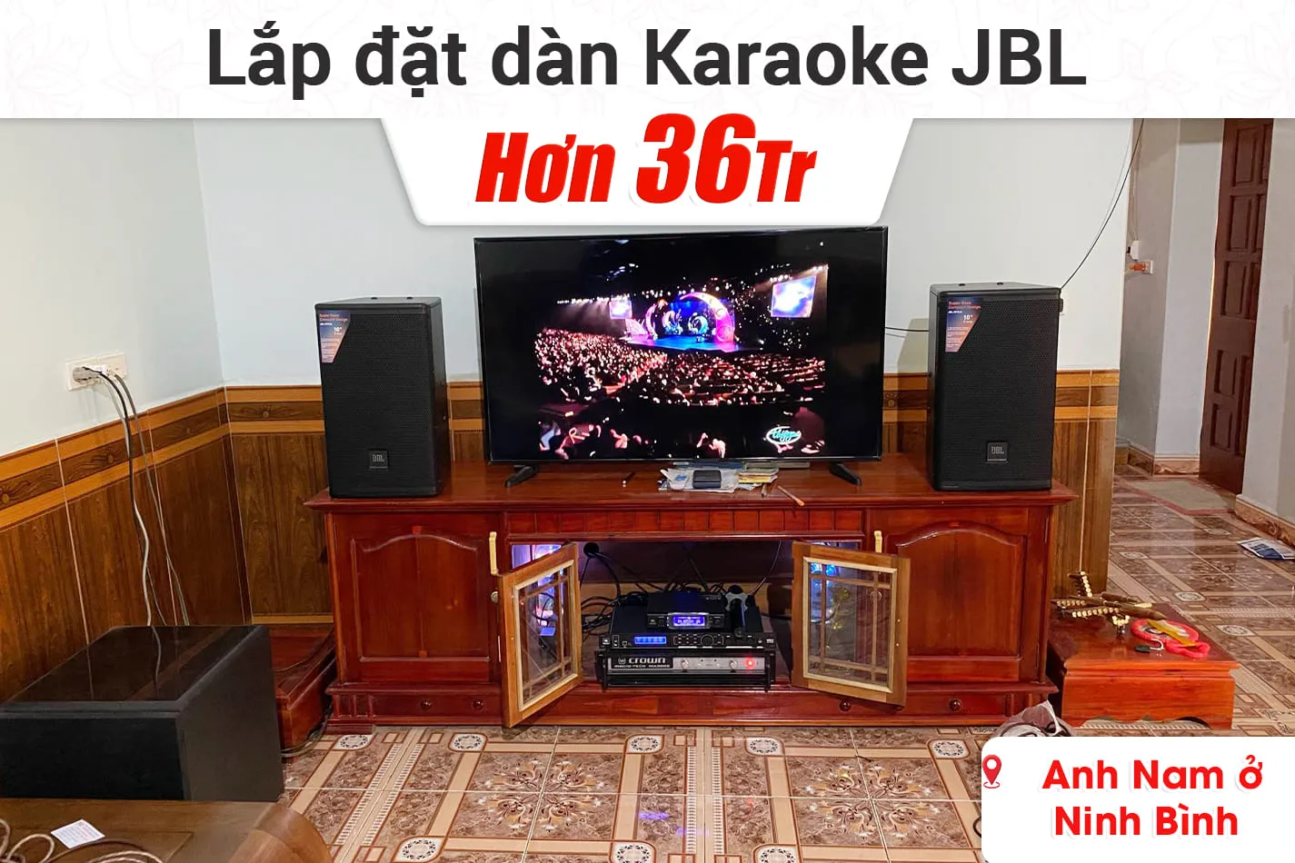 Nâng cấp dàn karaoke JBL hơn 36tr cho anh Nam ở Ninh Bình